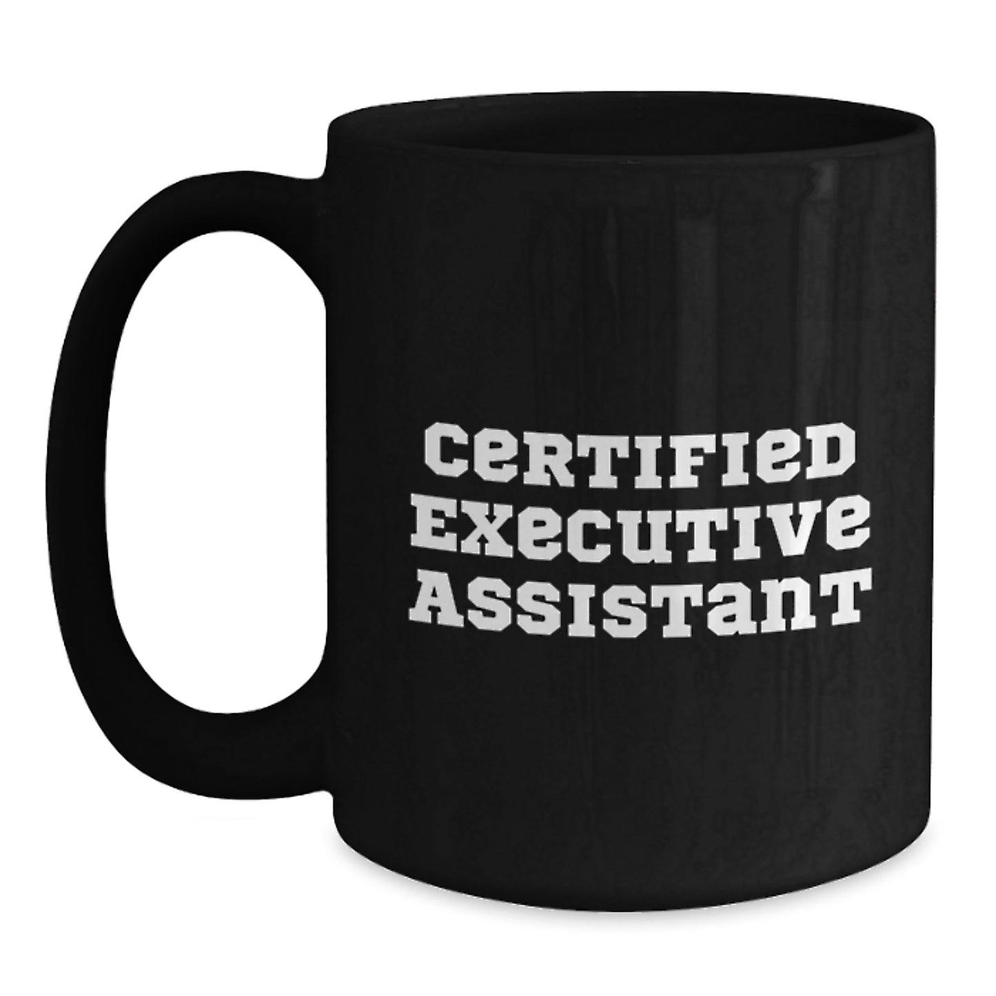 Gifts from Friends to Executive Assistants - Funny Quote Black Coffee Mug, Perfect for Graduation Unique Gifts - Main