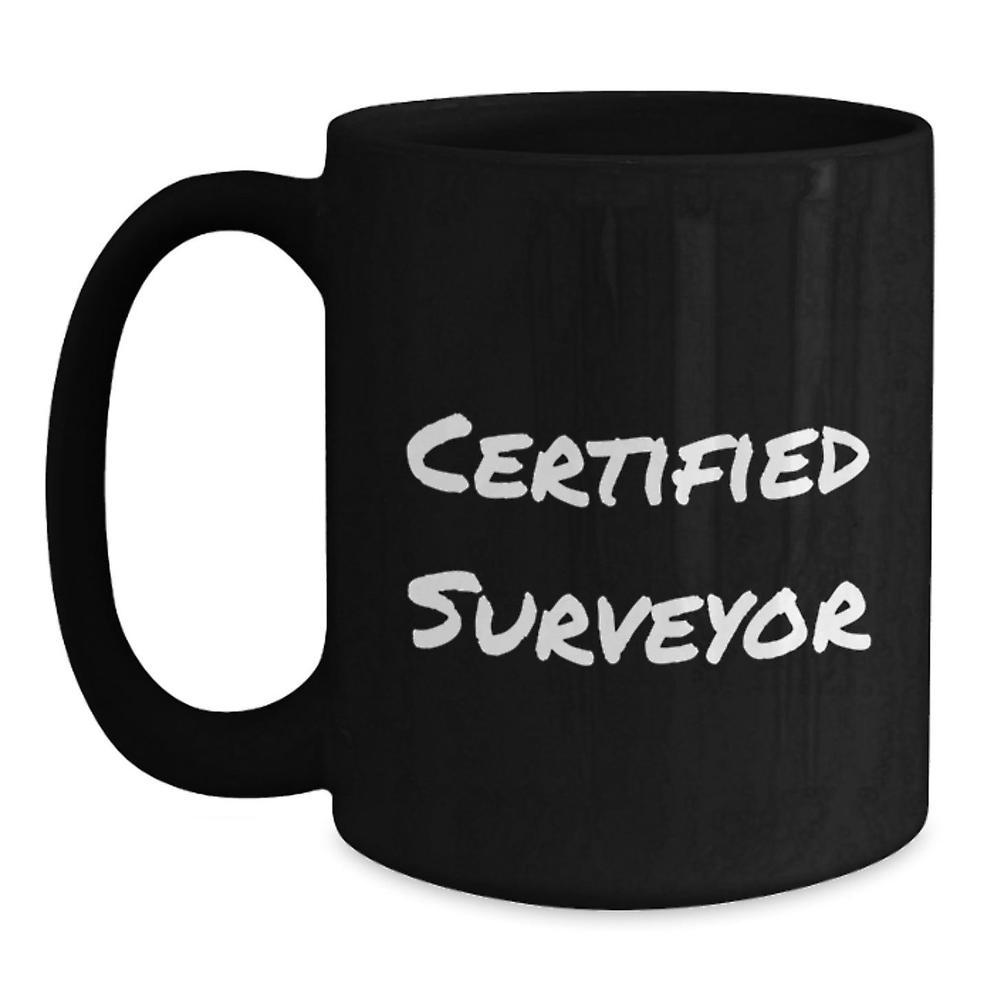 Funny Surveyor Gifts for Men, Women, and Friends - Black Coffee Mug with Inspirational Quote 'Certified Surveyor' for Graduation Unique Gifts from Family, Coworkers, and Friends - Main
