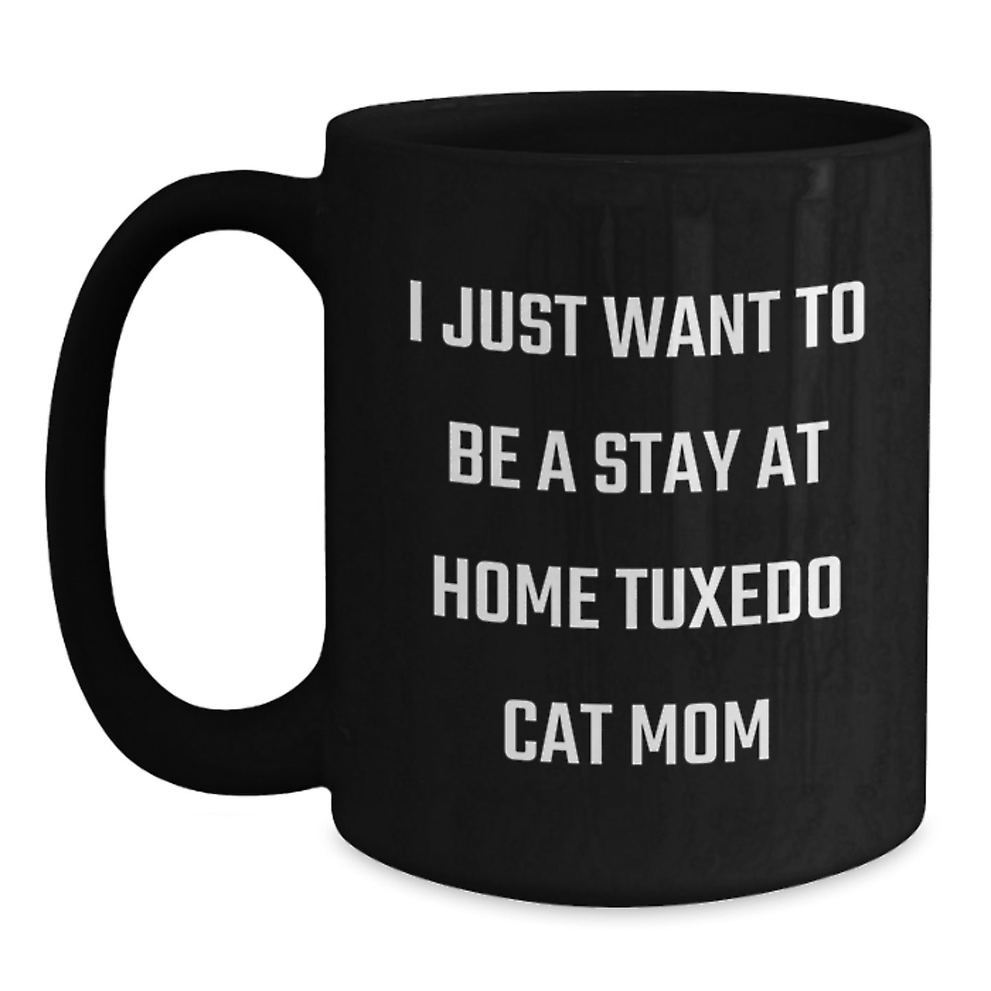 Tuxedo Cat Mom Gifts, Funny Quote, Black Coffee Mug, Graduation Unique Gifts from Friends to Family - Main