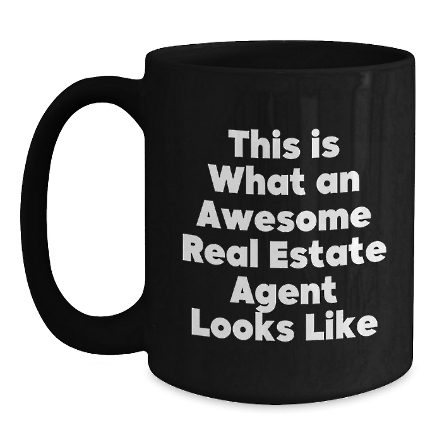Funny Real Estate Agent Gifts - 'This Is What An Awesome Real Estate Agent Looks Like' Black Coffee Mug for Birthday - Gifts from Friends to Real Estate Agent - Main
