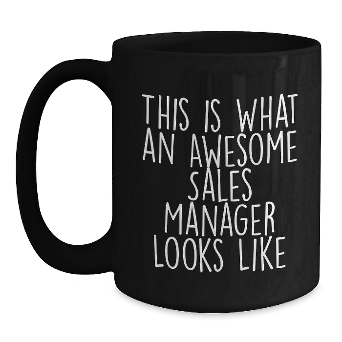 Funny Sales Manager Gifts from Friends - This Is What An Awesome Sales Manager Looks Like Black Coffee Mug for Birthday, Sales Manager Appreciation, or Motivational Gift - Main