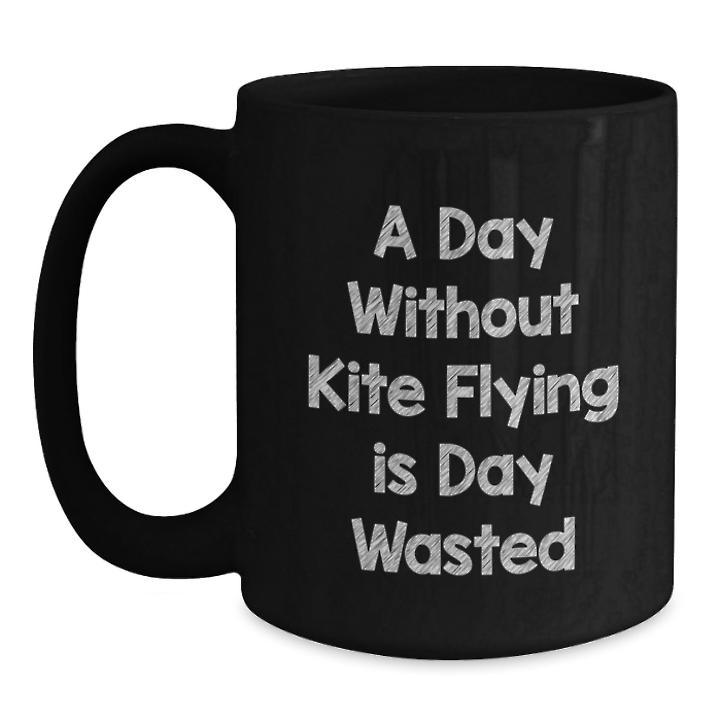 Kite Flying Enthusiasts Gifts from Friends for Kite Flying Lovers, A Day Without Kite Flying Is Day Wasted, Black Coffee Mug for Birthday - Main