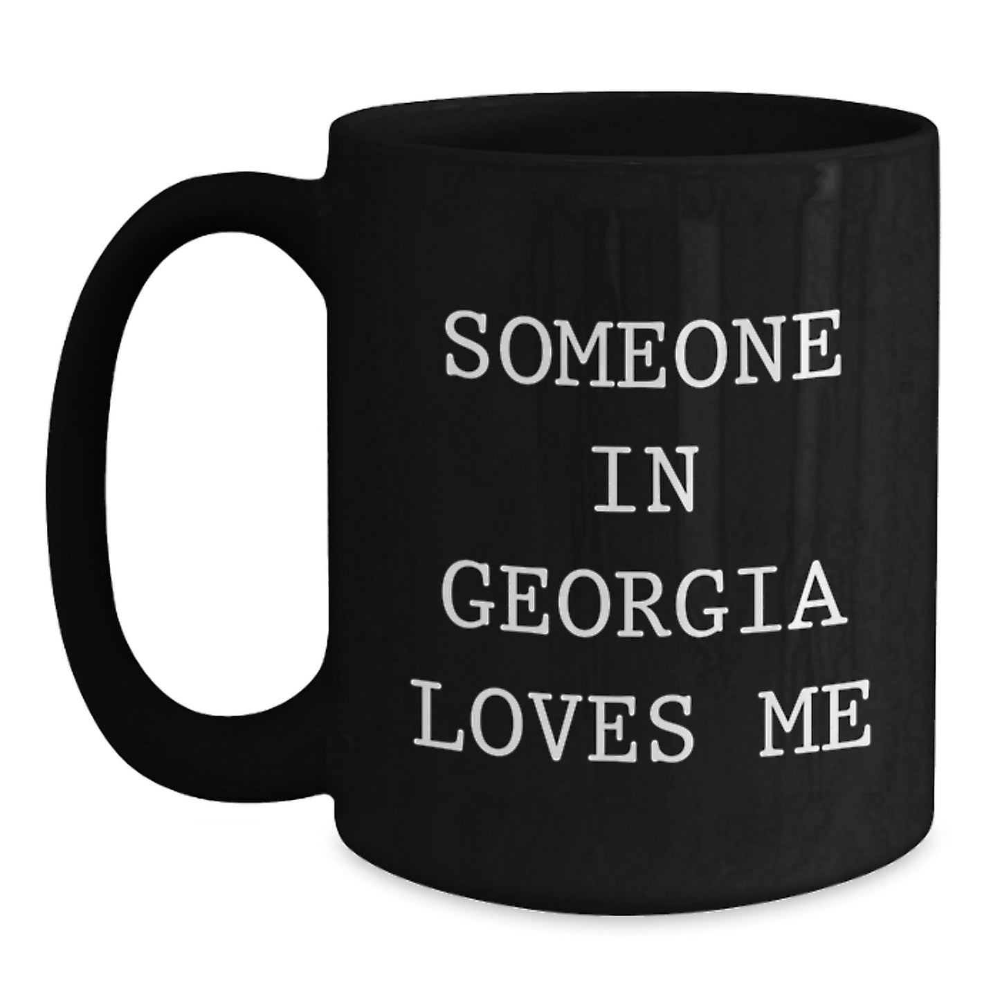 Someone in Georgia Loves Me Funny Georgia Gifts Birthday Unique Coffee Mugs Gifts from Friends and Family for Georgia Lovers - Main
