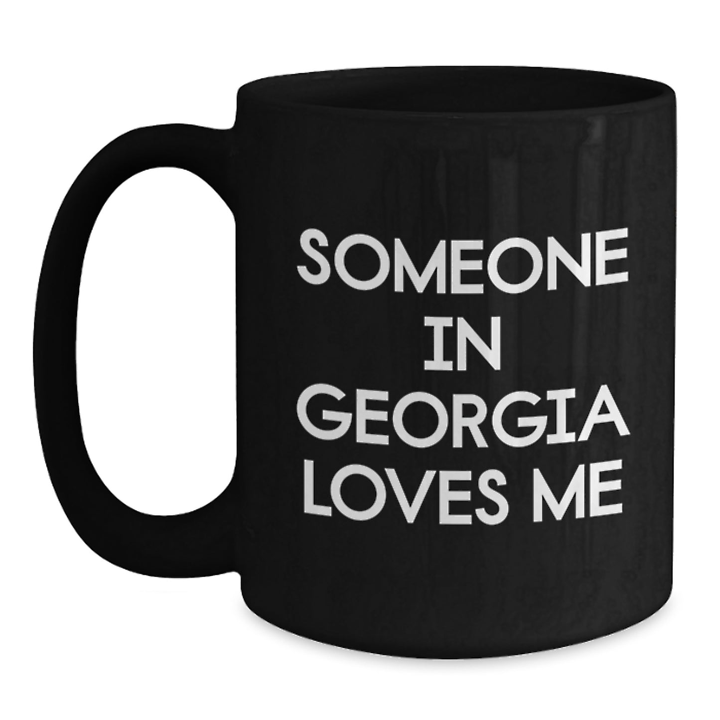 Someone in Georgia Loves Me Funny Quote Black Coffee Mugs, Gifts for Georgia from Friends, Unique Birthday Presents - Main