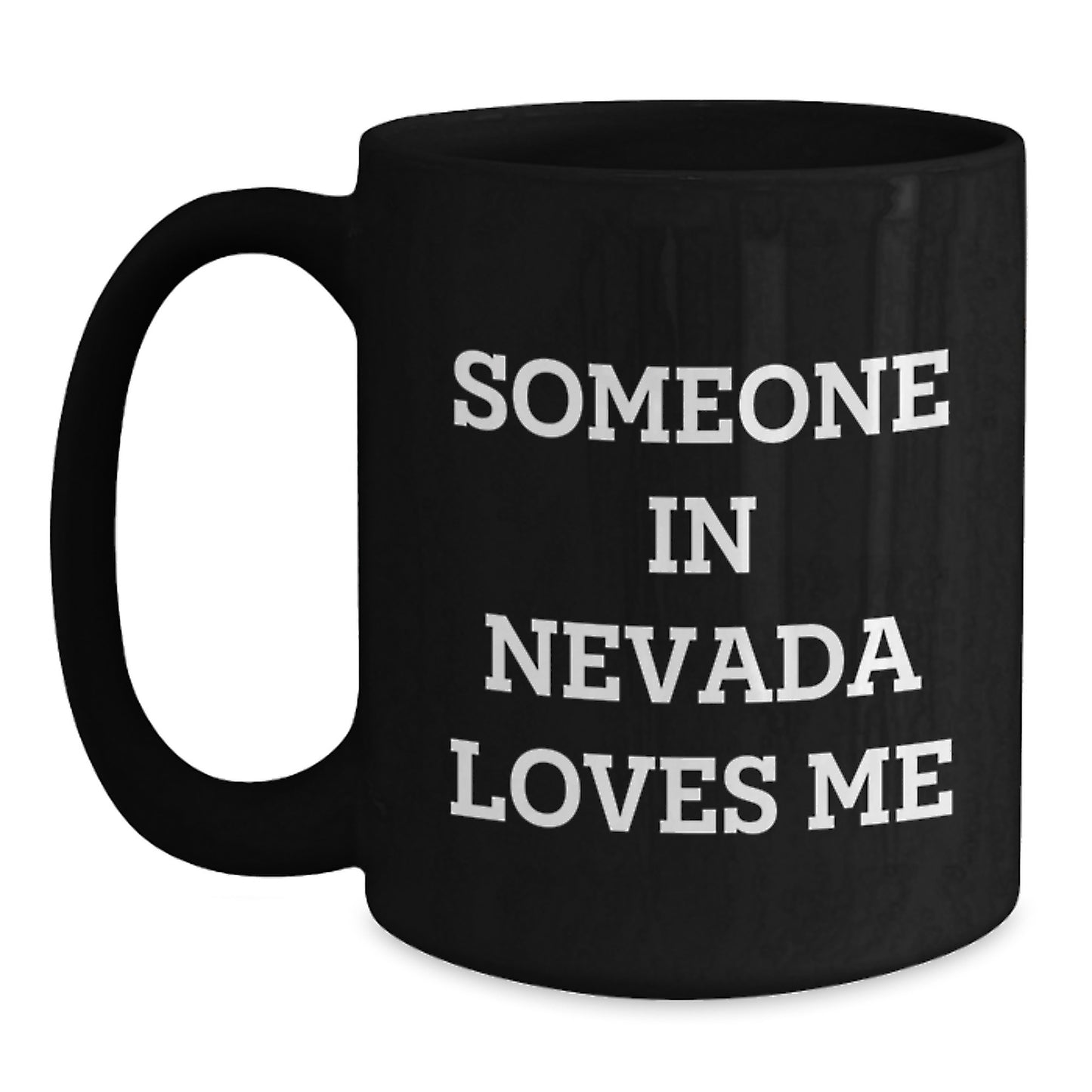 Funny Someone In Nevada Loves Me Black Coffee Mug Gifts from Friends in Nevada, Birthday Unique Gifts for Men, Women, Family - Main