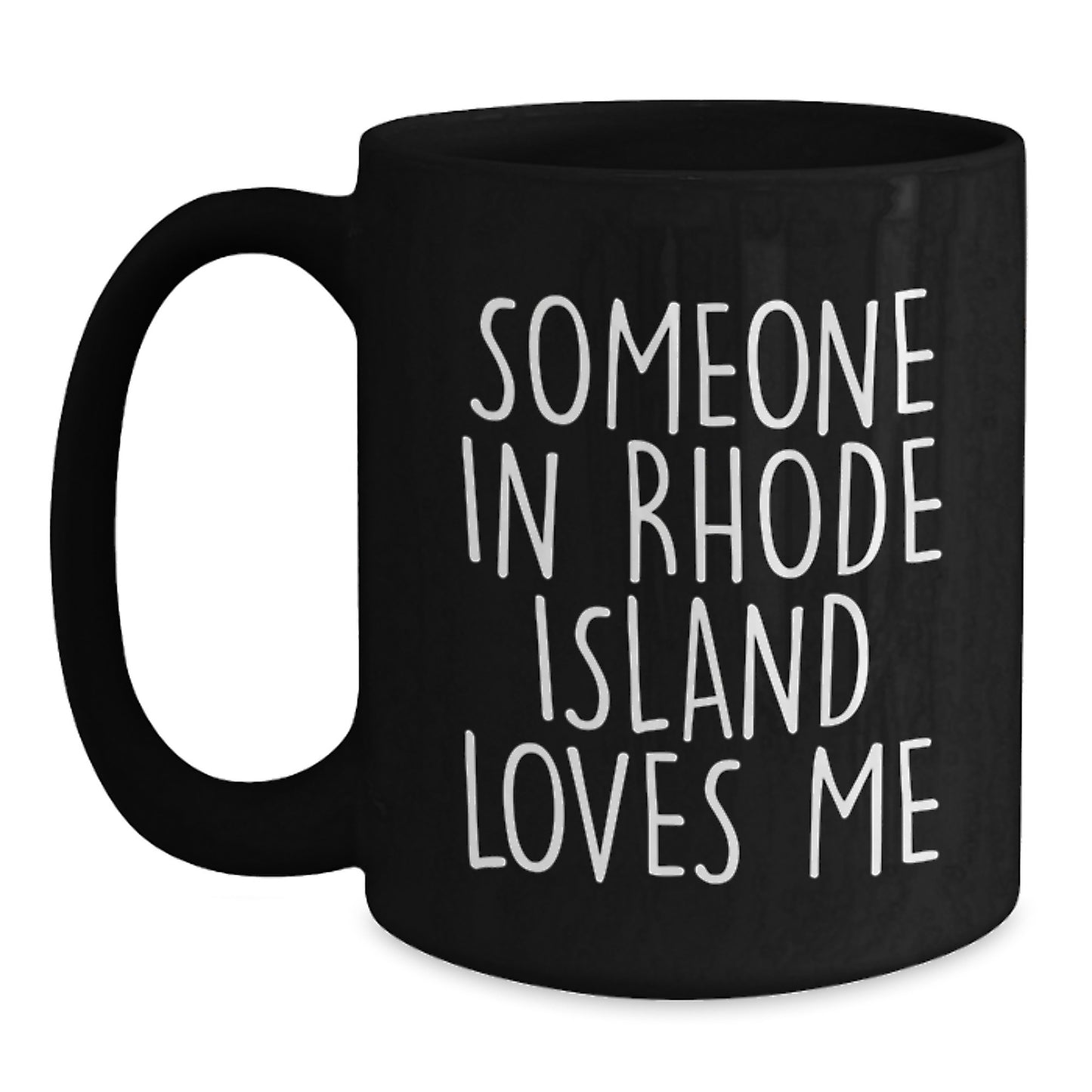 Someone in Rhode Island Loves Me Funny Rhode Island Gifts for Birthday, Black Coffee Mug, Gifts from Friends - Main