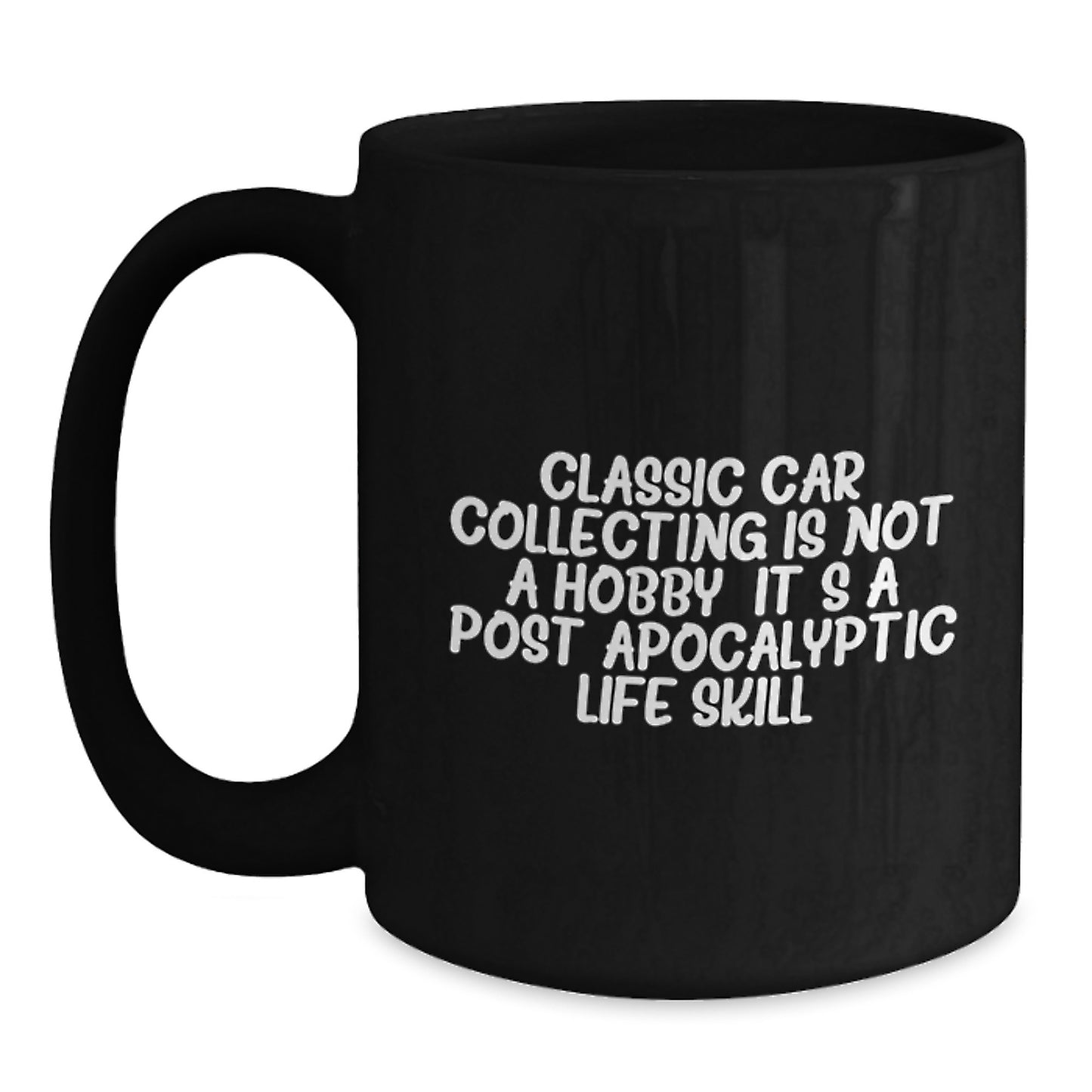 Funny Classic Car Collecting Gifts for Men - Black Coffee Mug - Gifts from Family - Classic Car Enthusiasts Love This Quote - Unique Christmas Unique Gifts for Him - Main