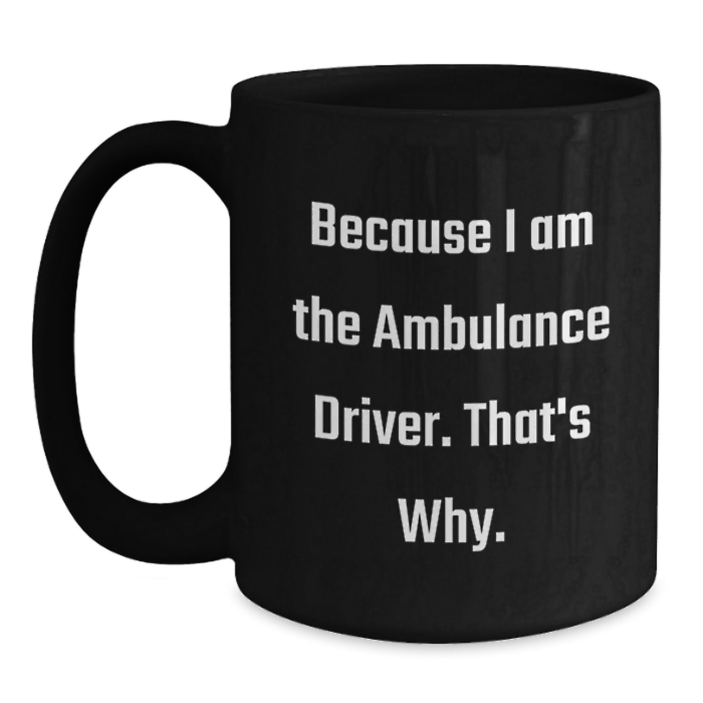 Ambulance Driver Christmas Unique Gifts for Ambulance Driver Men Funny Black Coffee Mugs - Main