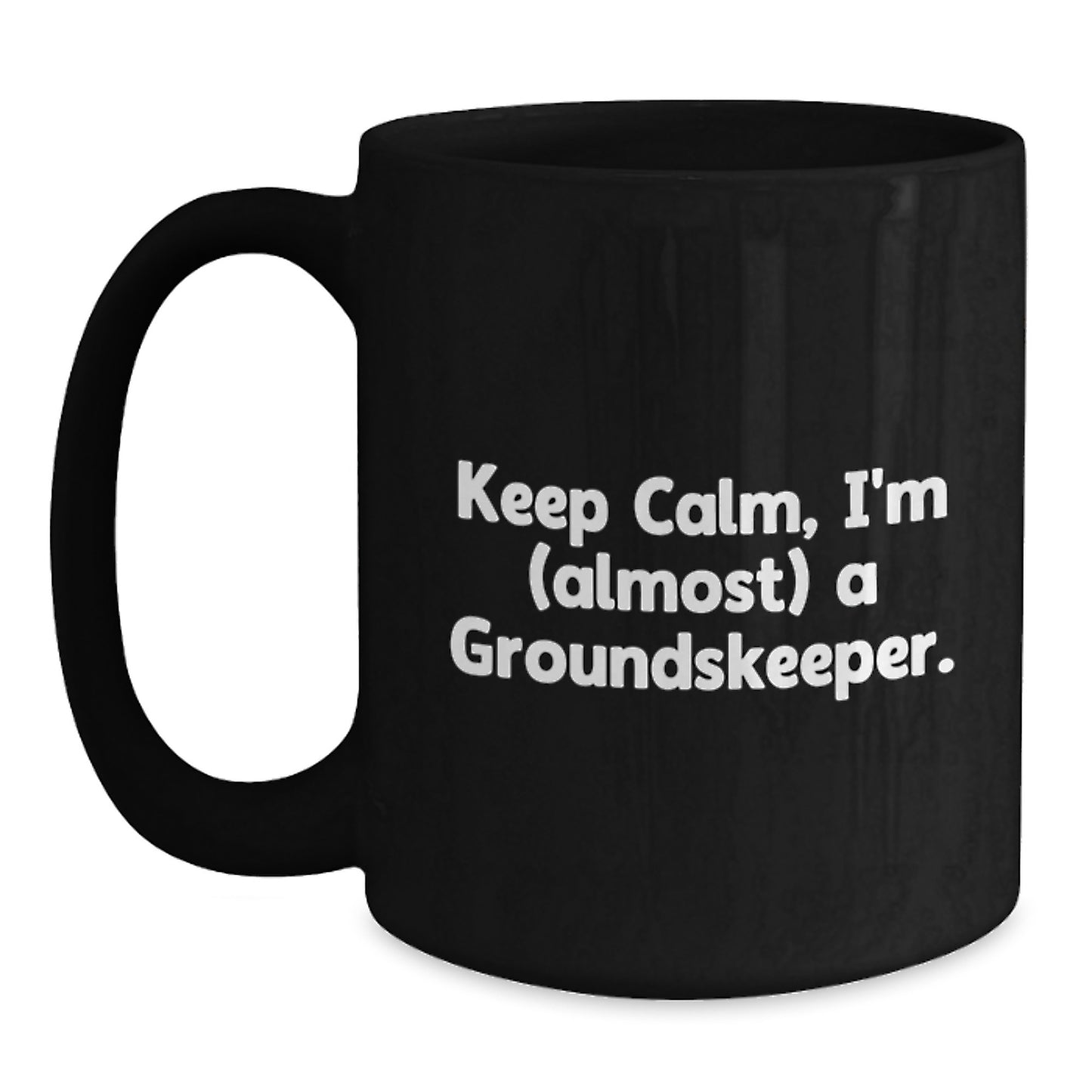 Funny groundskeeper Gifts, Keep Calm I'm Almost A groundskeeper Black Coffee Mug, Christmas Unique Gifts for groundskeeper Men, Women, Friends, Coworkers, Family - Main