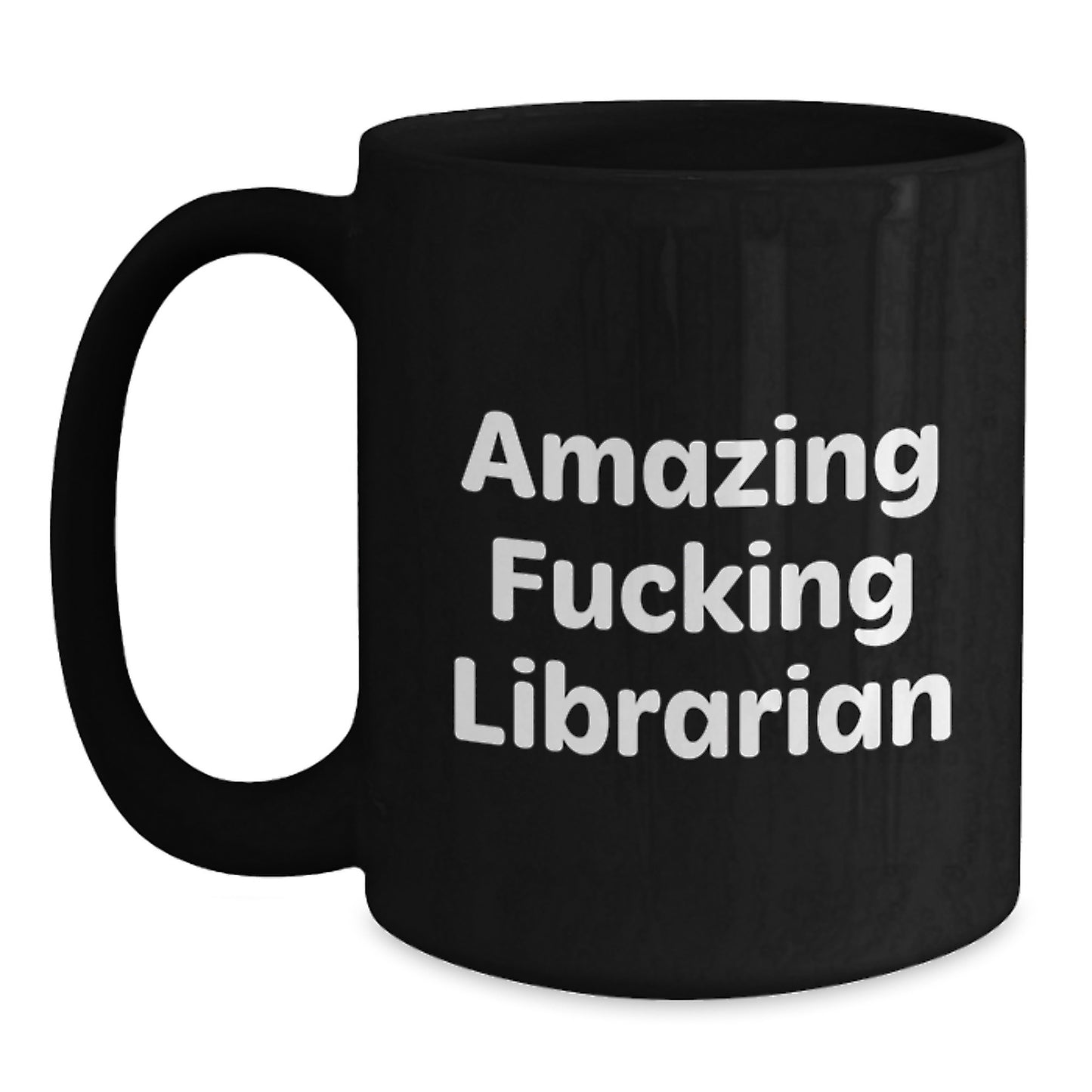 Funny Librarian Gifts from Friends for Librarian, Amazing F--king Librarian Black Coffee Mug, Unique Christmas Unique Gifts - Main