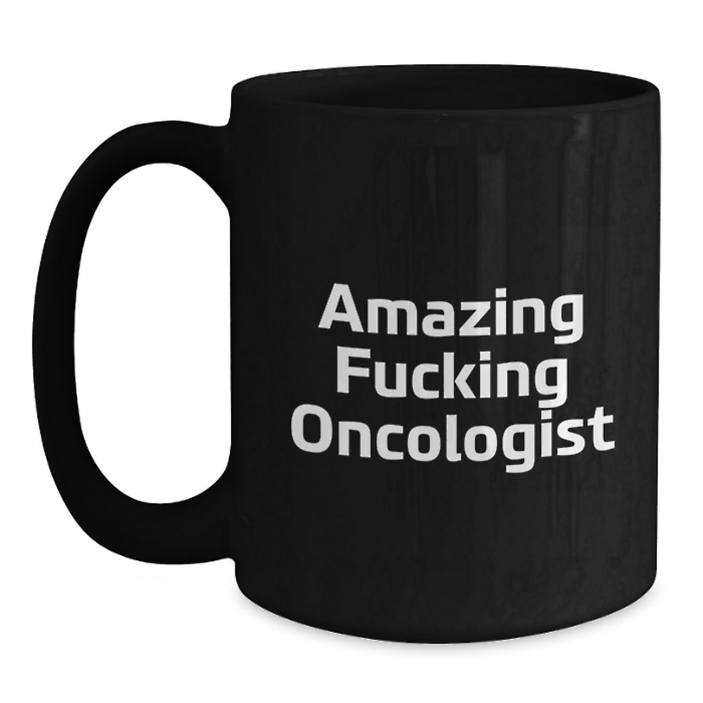 Funny Oncologist Gifts from Men to Oncologists, Black Coffee Mug, Amazing F--king Oncologist Quote, Christmas Unique Presents - Main