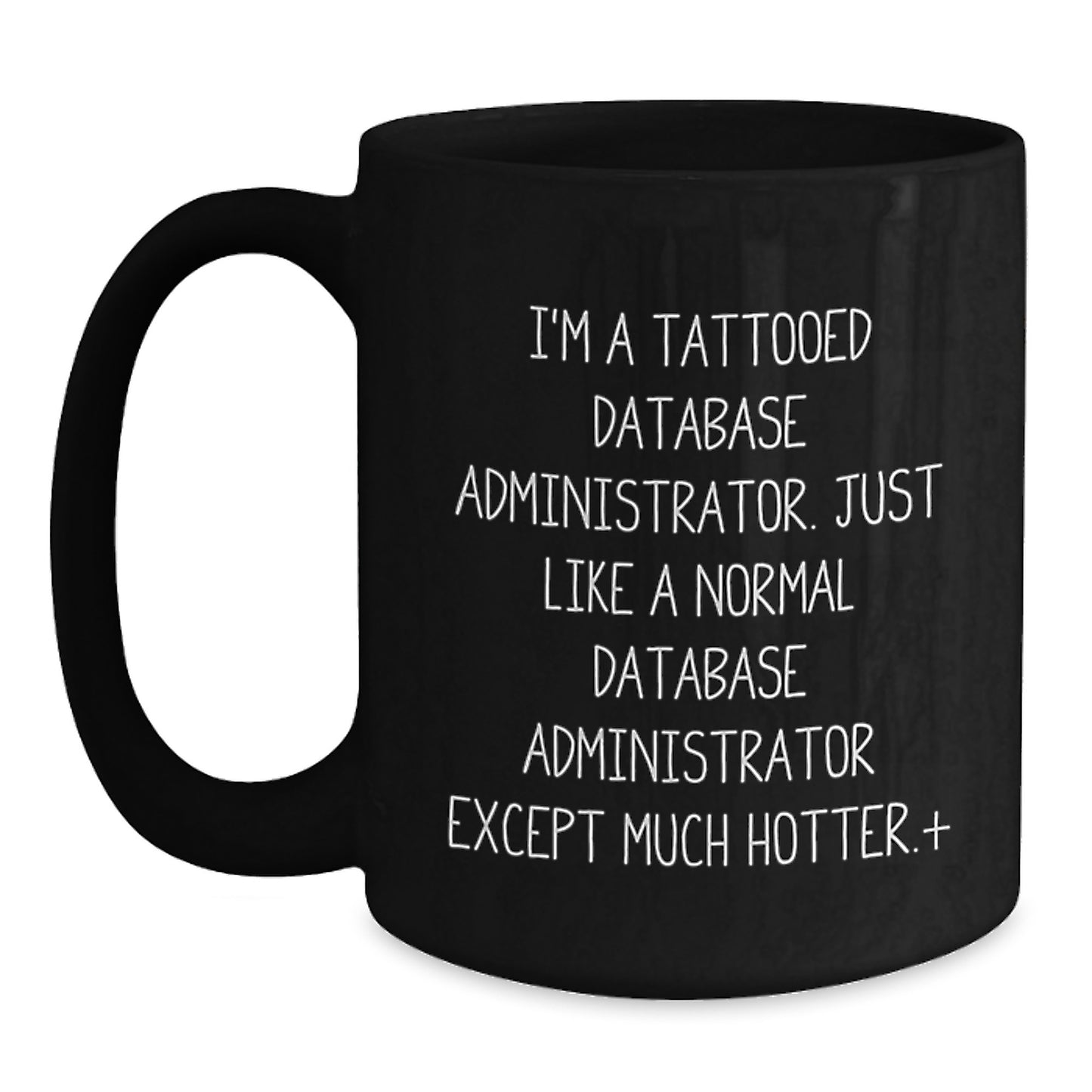 Funny Quirky Gifts for Database Administrator Men, Great Unique Christmas Memorable Presents, Black Coffee Mug for DBA Friends and Family - Main