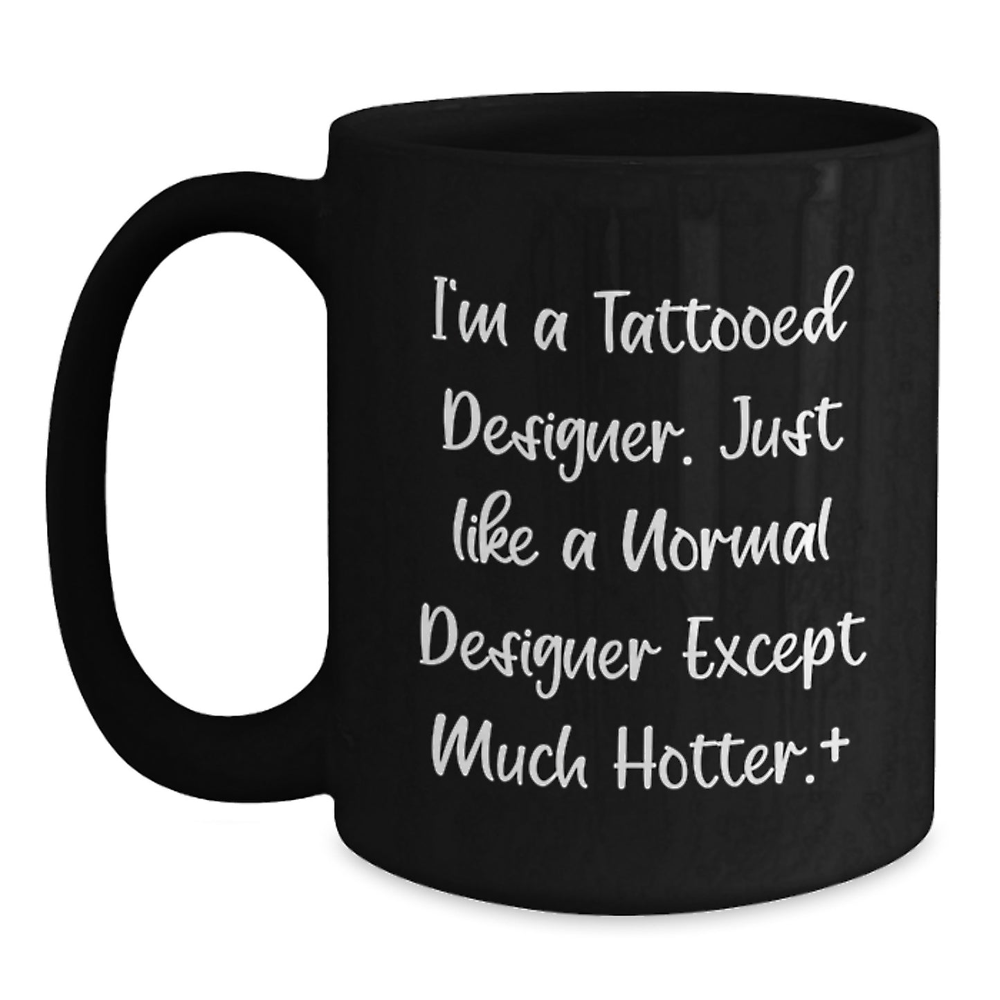 Funny Designer Gifts for Him, Unique Black Coffee Mugs from Friends, I'm A 'Tattooed Designer' Quote Gifts for Men, Christmas Unique Gifts for Designer - Main