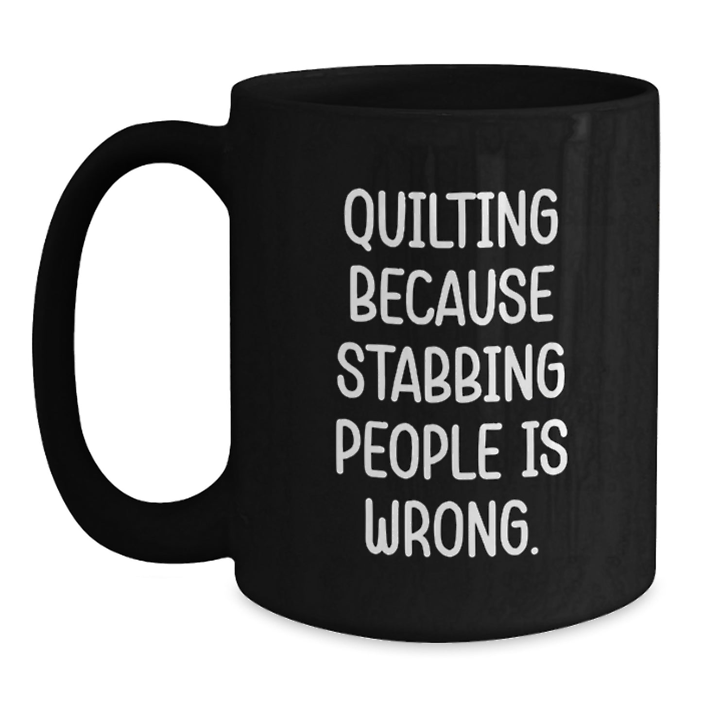 Quilting Humor Funny Gifts from Women to Quilting Enthusiast Friends Black Coffee Mugs - Main