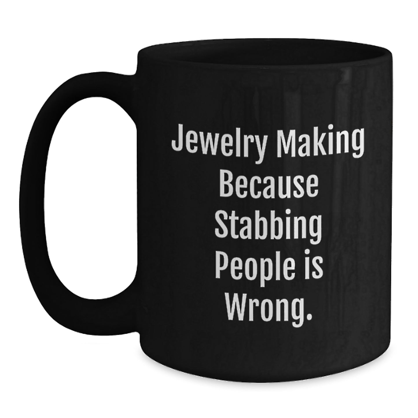 Funny Jewelry Making Gifts for Men Women Friends Family - 'Stabbing People Is Wrong' Black Coffee Mug, Christmas Unique Mugs - Main