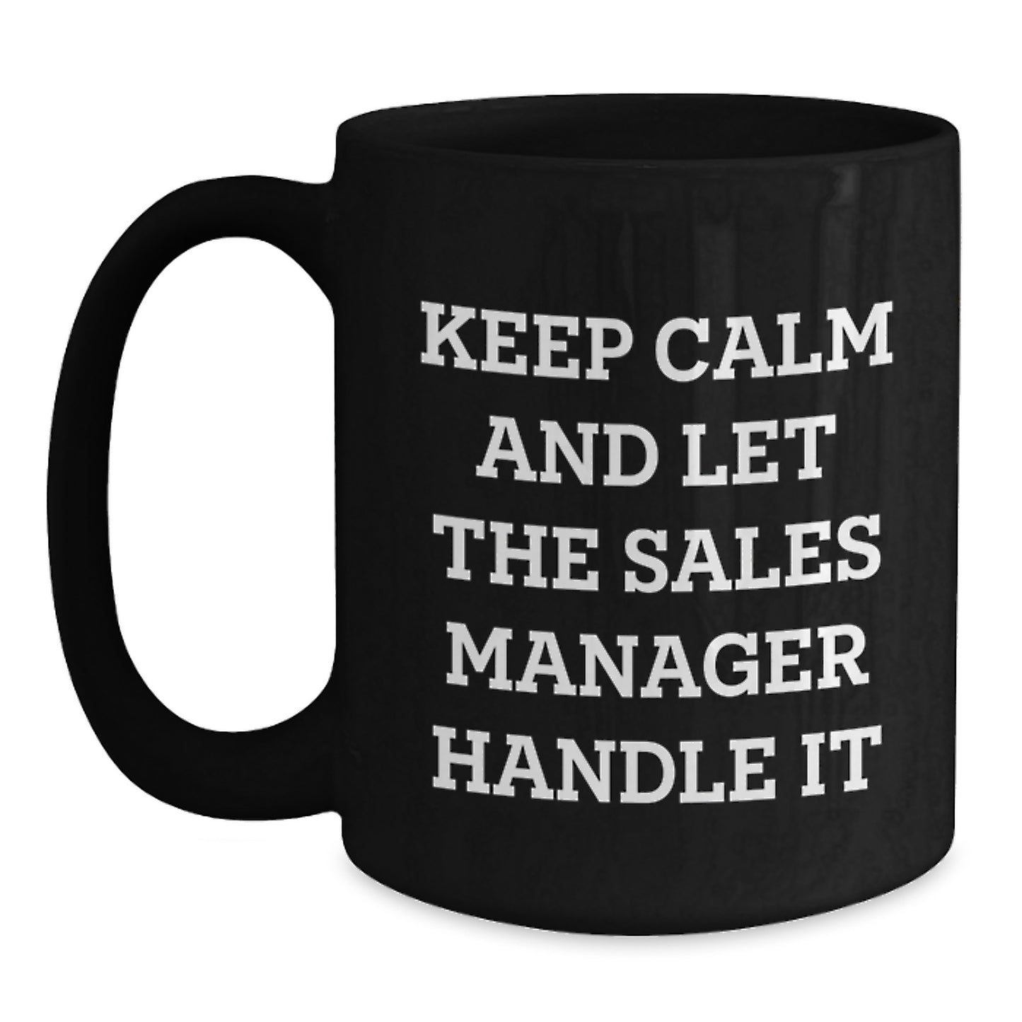 Funny Gifts for Sales Manager, Black Coffee Mugs with 'Keep Calm and Let the Sales Manager Handle It' Quote, Christmas Unique Gifts for Men from Friends - Main