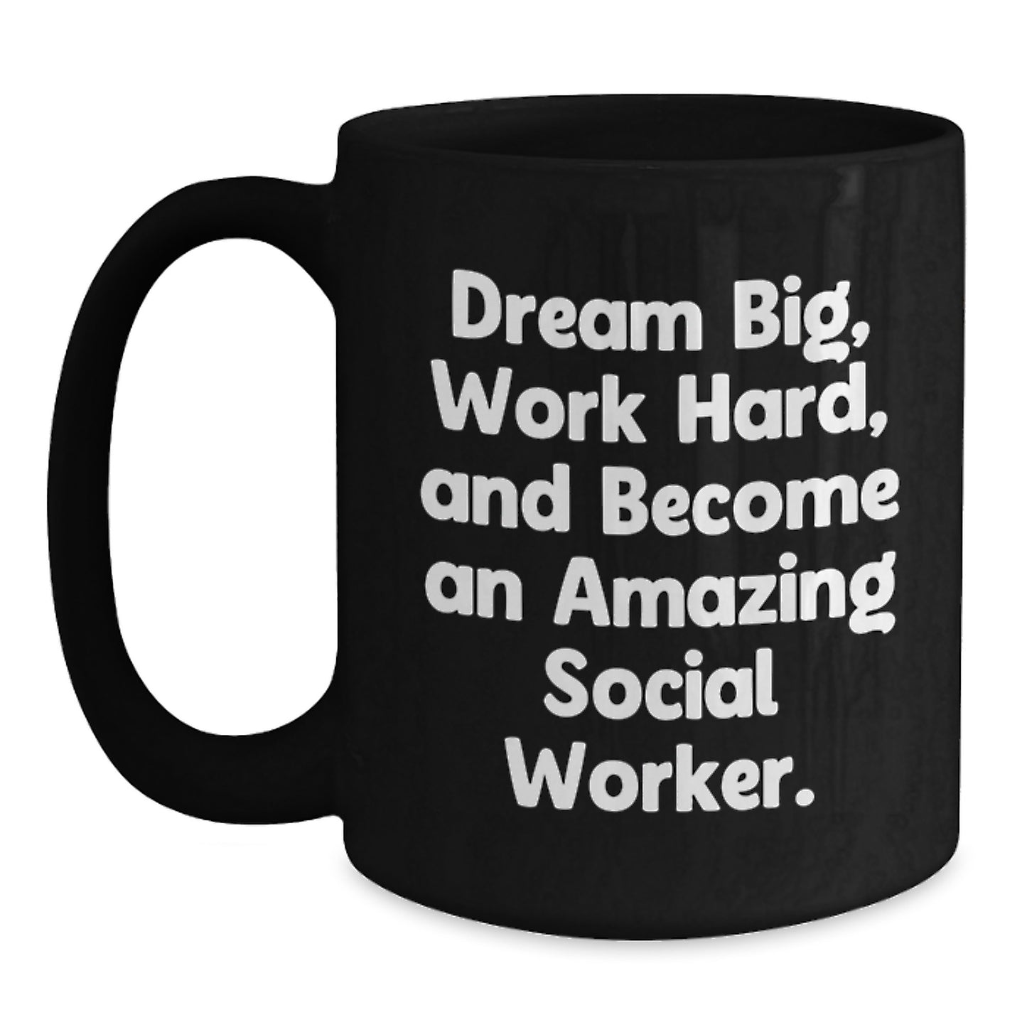 Social Worker Gifts, Dream Big, Work Hard, Black Coffee Mug, Graduation Unique Gifts from Friends, Family, Coworkers - Main