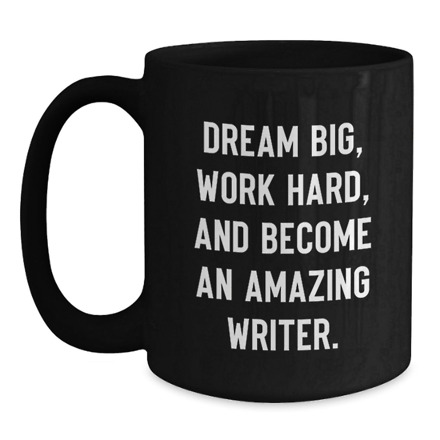 Funny Writer Gifts, Dreams Big, Work Hard, Black Coffee Mug for Graduation, Gifts from Family, for Writers - Main