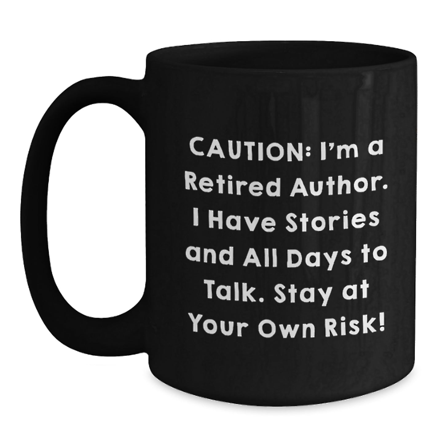 Funny Author Gifts from Friends, Unique Graduation Mugs with 'Caution: I'm A Retired Author...' Quote for Men, Women, or Family - Main
