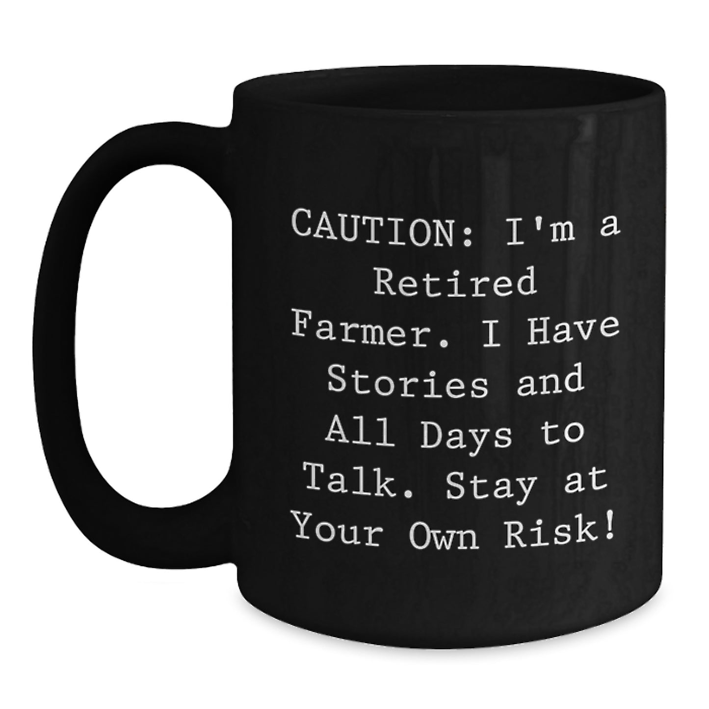 Funny Farmer Gifts from Friends for Graduation, 'Caution: I'm A Retired Farmer...' Black Coffee Mug - Main