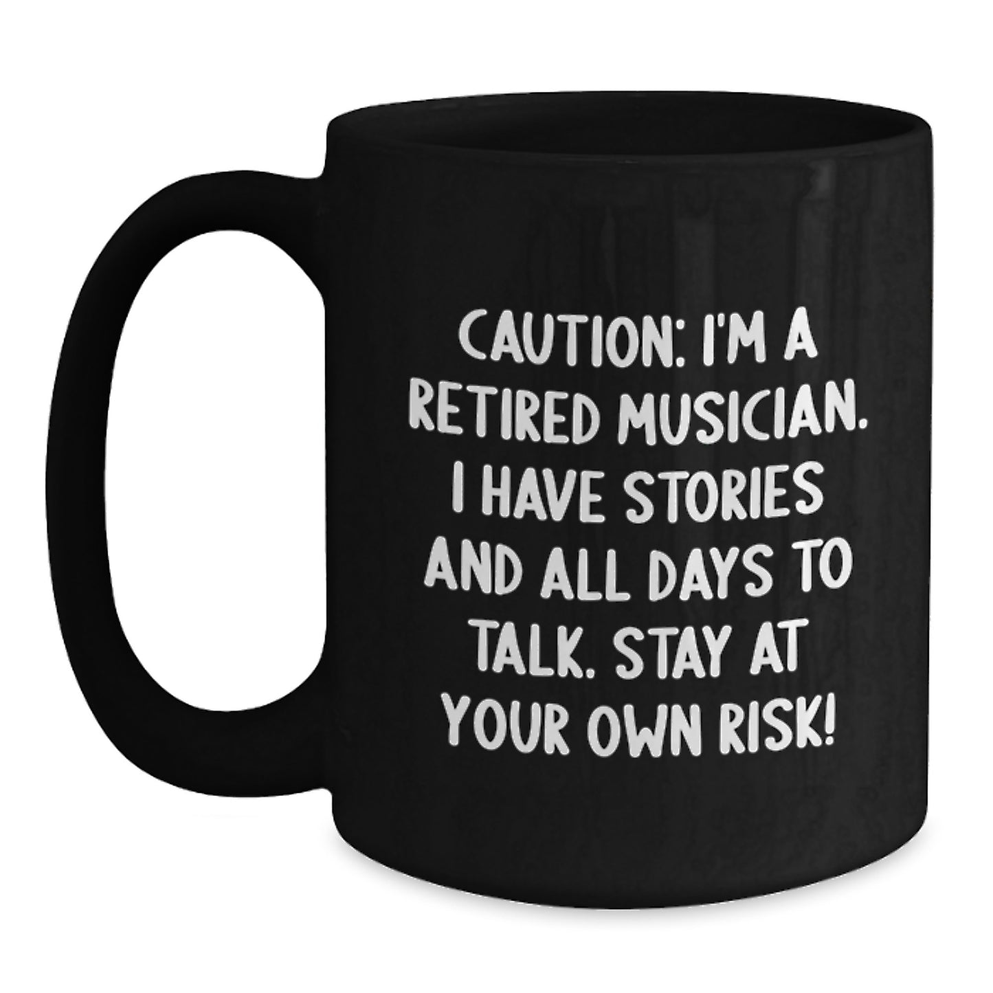 Funny Musician Gifts from Men to Graduating Musicians, Black Coffee Mug with Caution Quote, 11oz or 15oz - Main