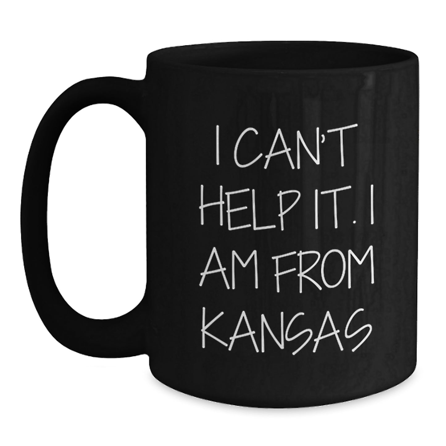 Kansas Proud Gifts from Friends and Family - 'I Can't Help It. I Am From Kansas' Black Coffee Mug for Graduation - Main