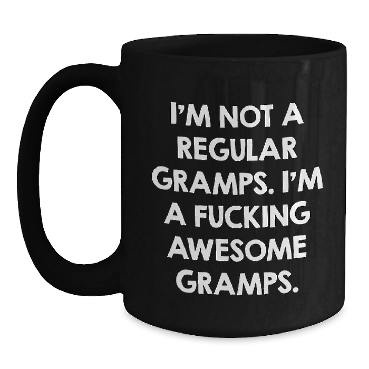 Funny Gramps Gifts for Men - I'm Not A Regular Gramps. I'm A F--king Awesome Gramps. Black Coffee Mug, Graduation Unique Gifts from Family - Main
