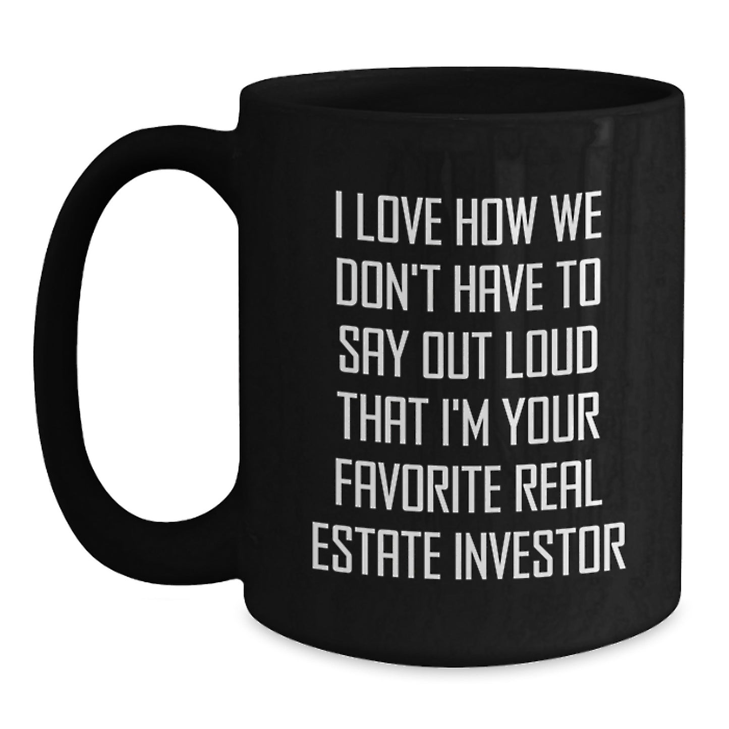 Funny Real Estate Investor Gift, Inspirational Quote Coffee Mug, Gifts from Men to Real Estate Investors, Perfect Graduation Gifts for Women - Main