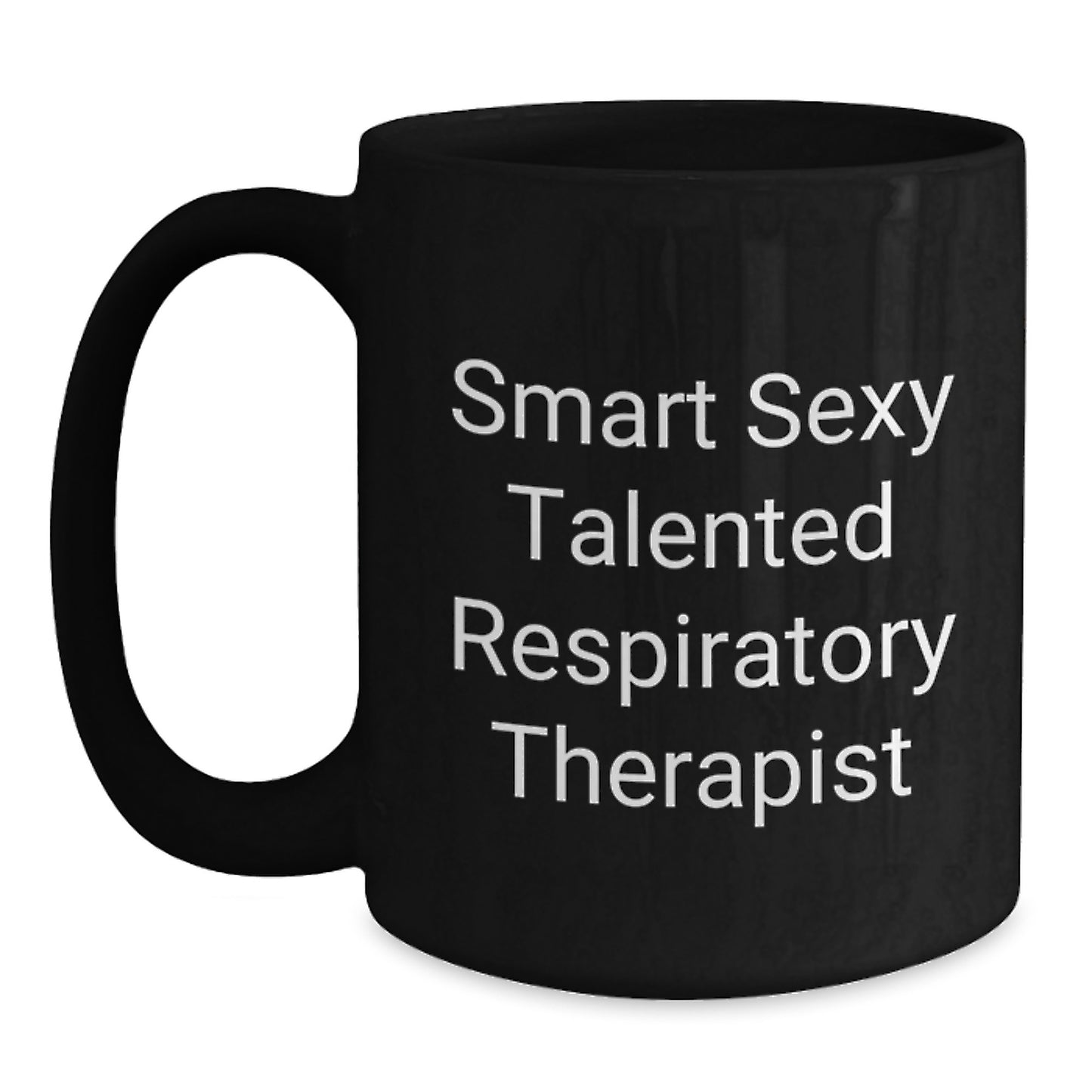 Respiratory Therapist Funny Gifts, Inspirational Quote Coffee Mug, Gifts from Friends, Gifts for Respiratory Therapist Graduation, Black 11oz or 15oz Mug, Microwave & Dishwasher Safe - Main
