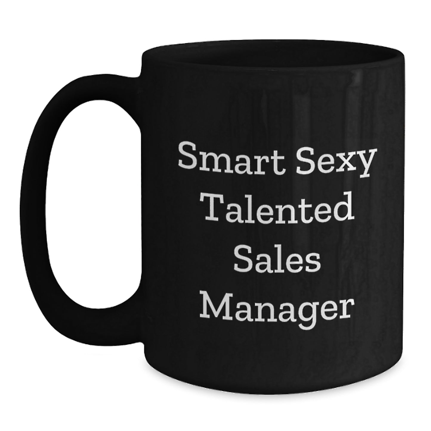 Funny Inspirational Sales Manager Black Coffee Mug Gifts for Men Friends Coworkers, 'Smart Sexy Talented' Quote, Graduation Unique Gifts from Family - Main