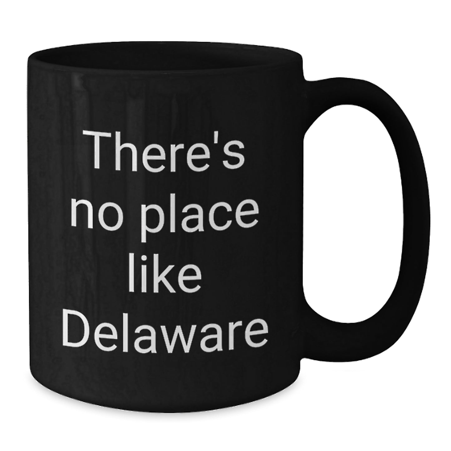 Delaware Gifts, Funny Quote Black Coffee Mugs, Gifts from Friends, Birthday Unique Gifts for Delaware Men, Women, Family - Additional