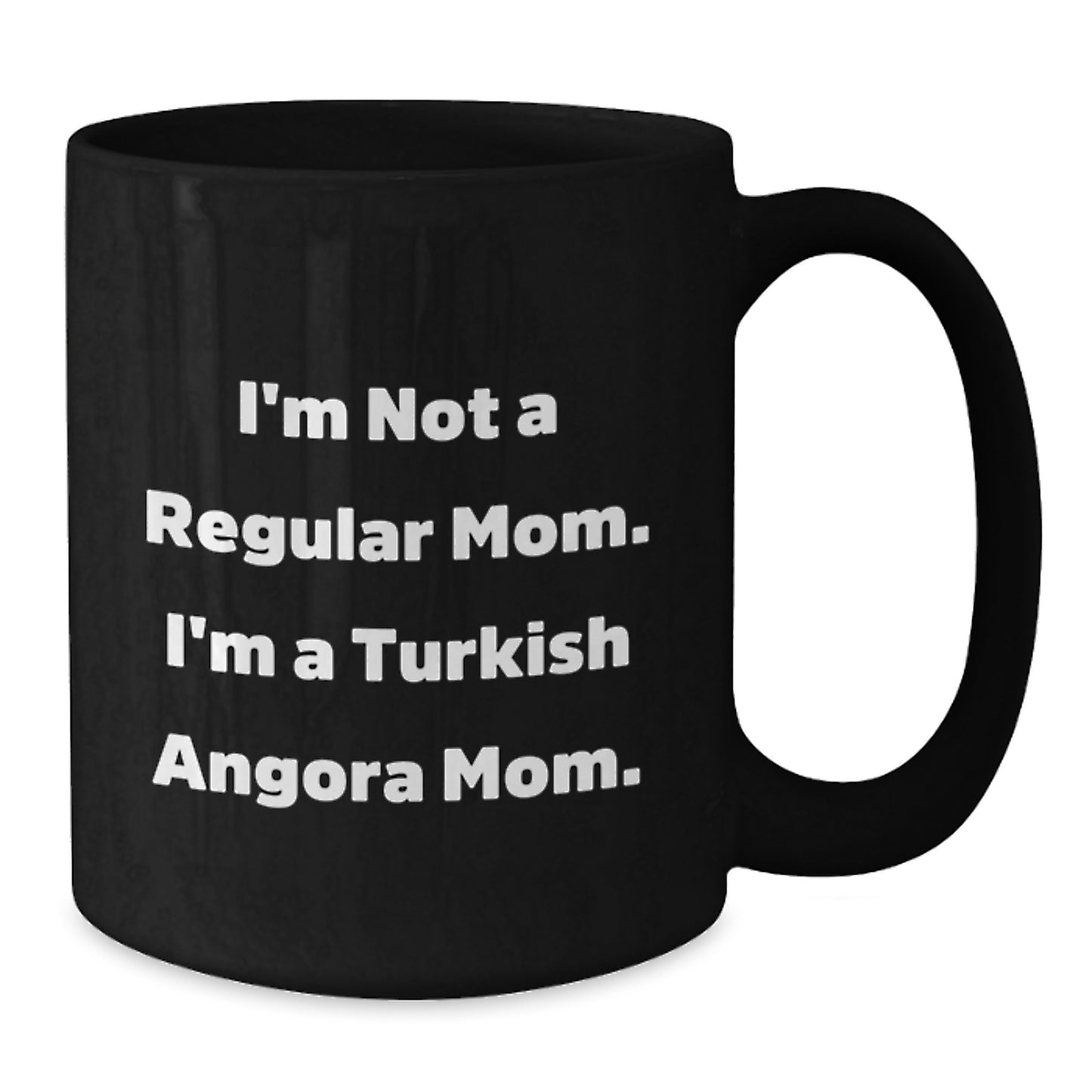 Turkish Angora Cat Mom Gifts for Friends, Funny Quote Coffee Mug, Black, 11oz/15oz, Microwave & Dishwasher Safe - Gifts from Mom to You - Additional