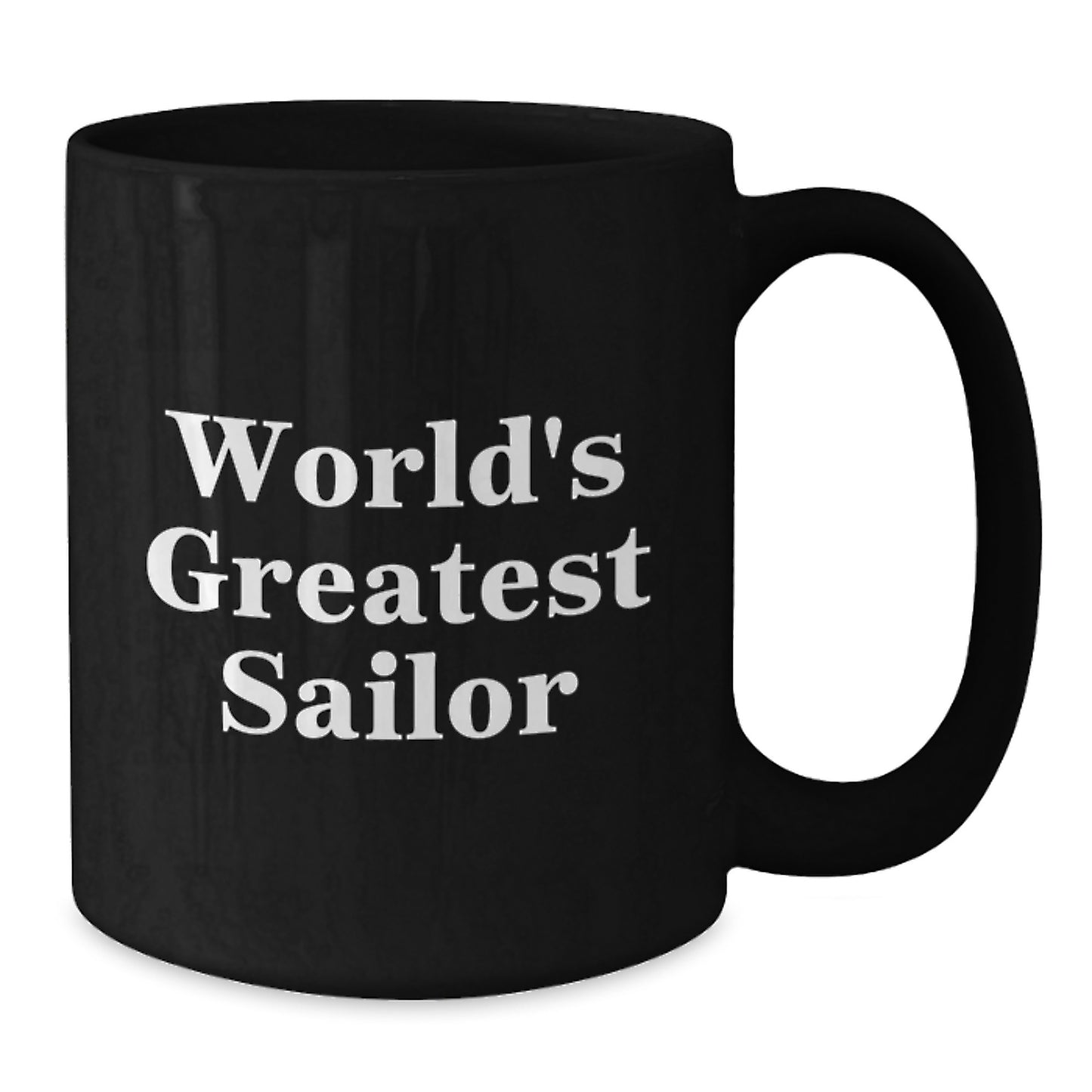 Funny Sailor Gifts for Dad - 'World's Greatest Sailor' Black Coffee Mug for Father's Day from Son - Unique Coffee Mugs for Men - Additional