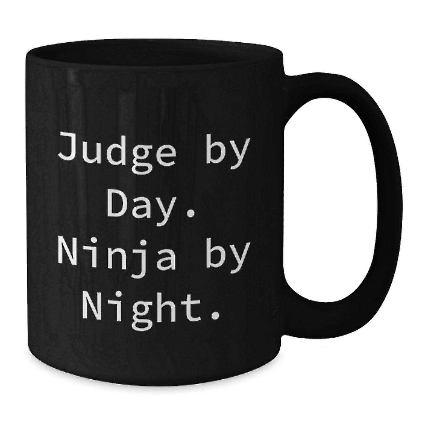 Judge By Day, Ninja By Night Funny Black Coffee Mug Gifts for Judge, Unique Graduation Gifts from Friends, Coworkers, Family - Additional