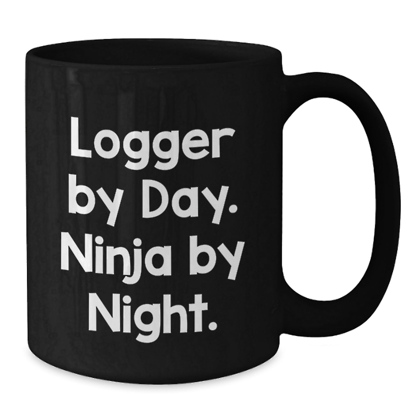 Logger Gifts from Friends, Black Coffee Mug for Logger Enthusiasts, Funny Logger Black Coffee Mug, By Day Ninja By Night. - Additional