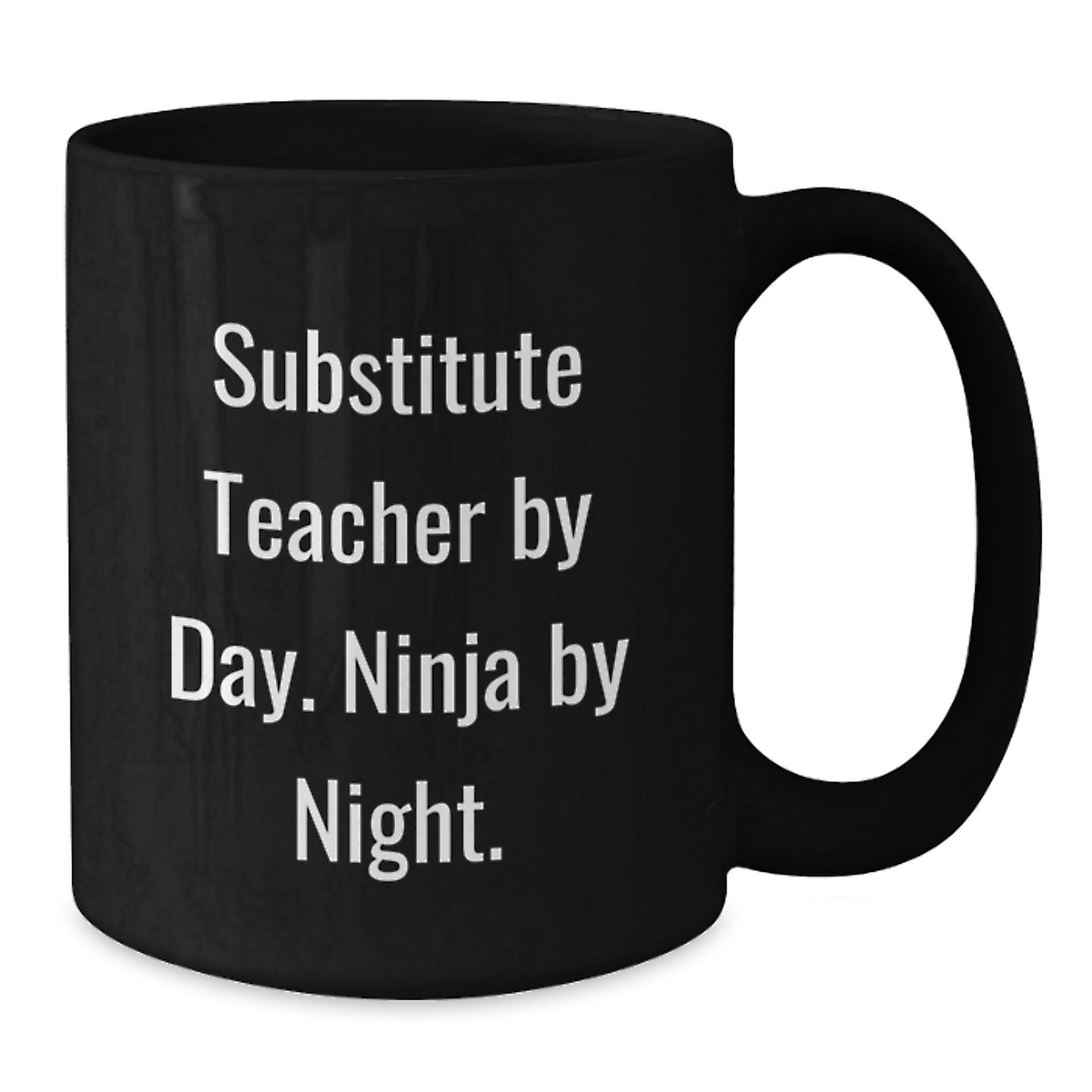 Funny Substitute Teacher Gifts, Christmas Unique Mugs for Women, 'Substitute Teacher By Day. Ninja By Night.' Black Coffee Mug, Gifts from Friends and Family - Additional