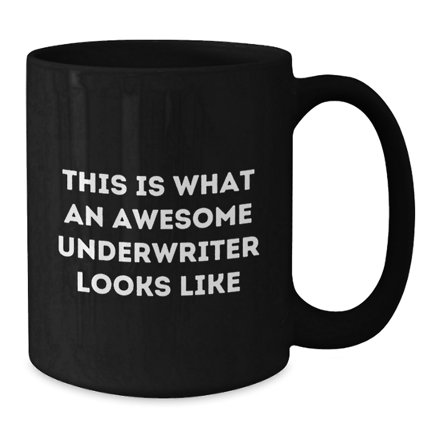 Underwriter Gifts, Funny Quote Black Coffee Mug, Graduation Unique Gifts from Friends, Awesome Underwriter Looks Like, Inspirational - Additional
