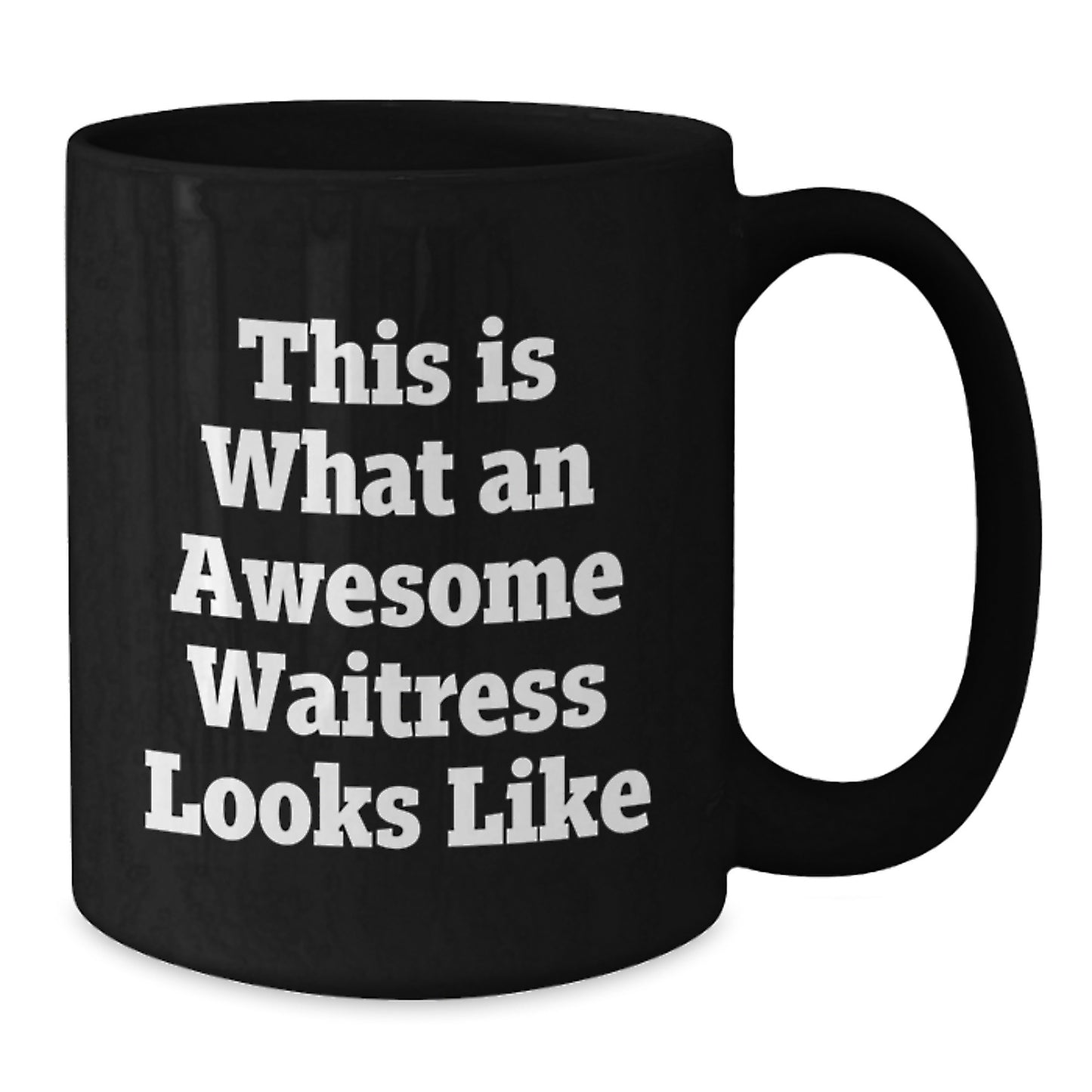 Funny Waitress Gifts from Men to Awesome Waitresses on Graduation Day, Black Coffee Mug - Additional