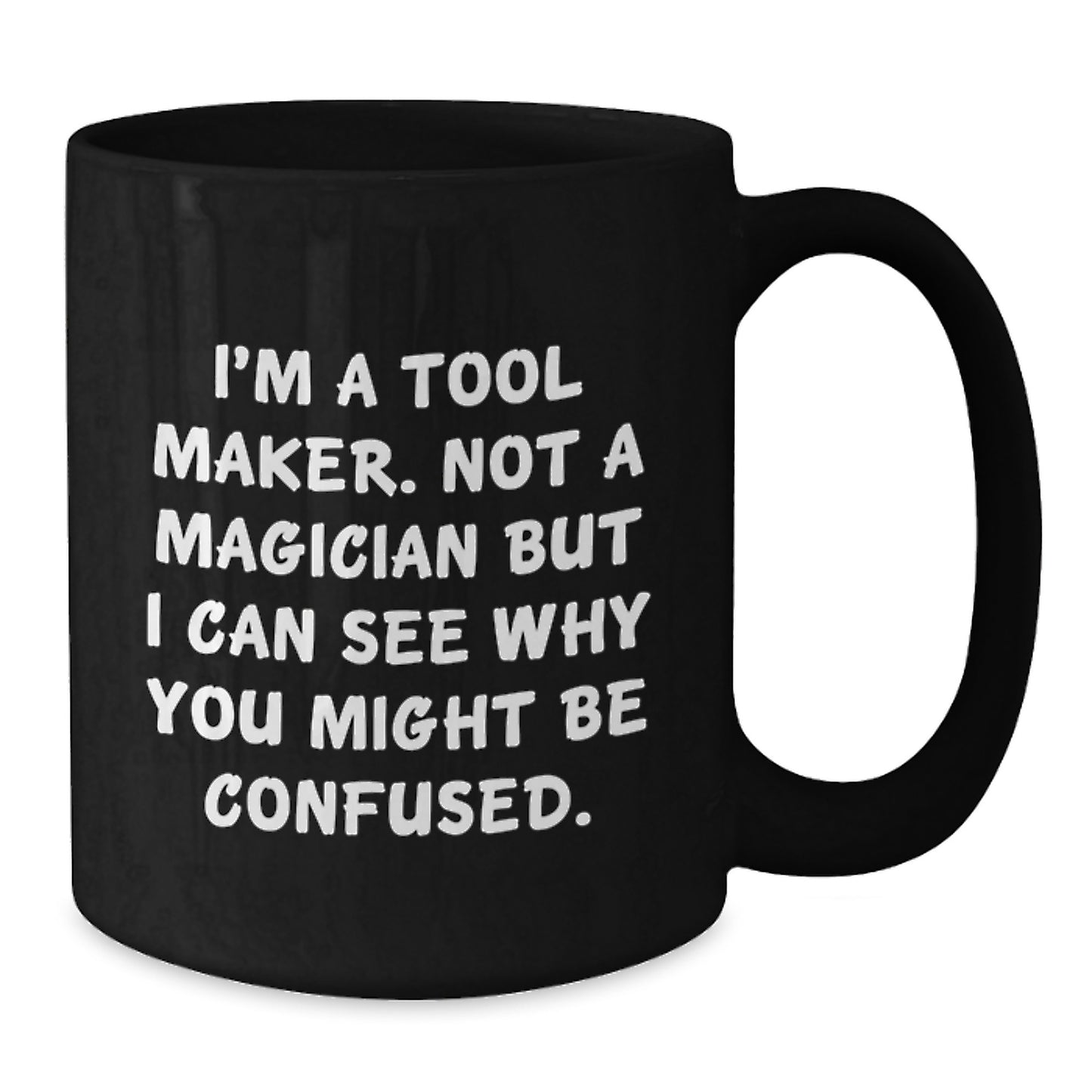 Funny Quote Tool Maker Black Coffee Mugs Gifts from Men Friends Family for Christmas Unique Presents - Additional