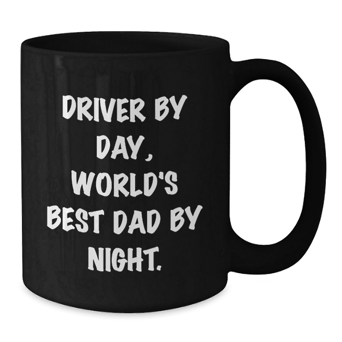 Funny Driver Gifts - Driver By Day, World's Best Dad By Night. Black Coffee Mug, Birthday Unique Gifts from Family, Friends, Coworkers - Additional