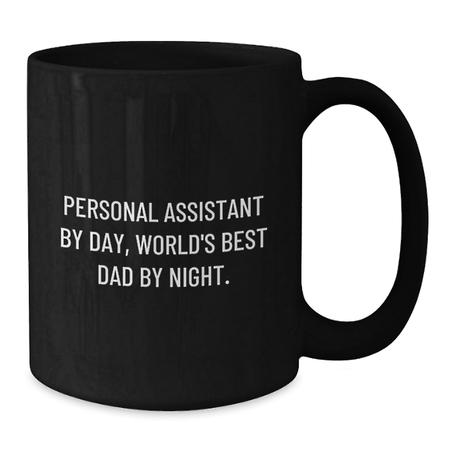 Personal Assistants' Humor Gifts from Men - Funny Black Coffee Mug for Graduation - Additional