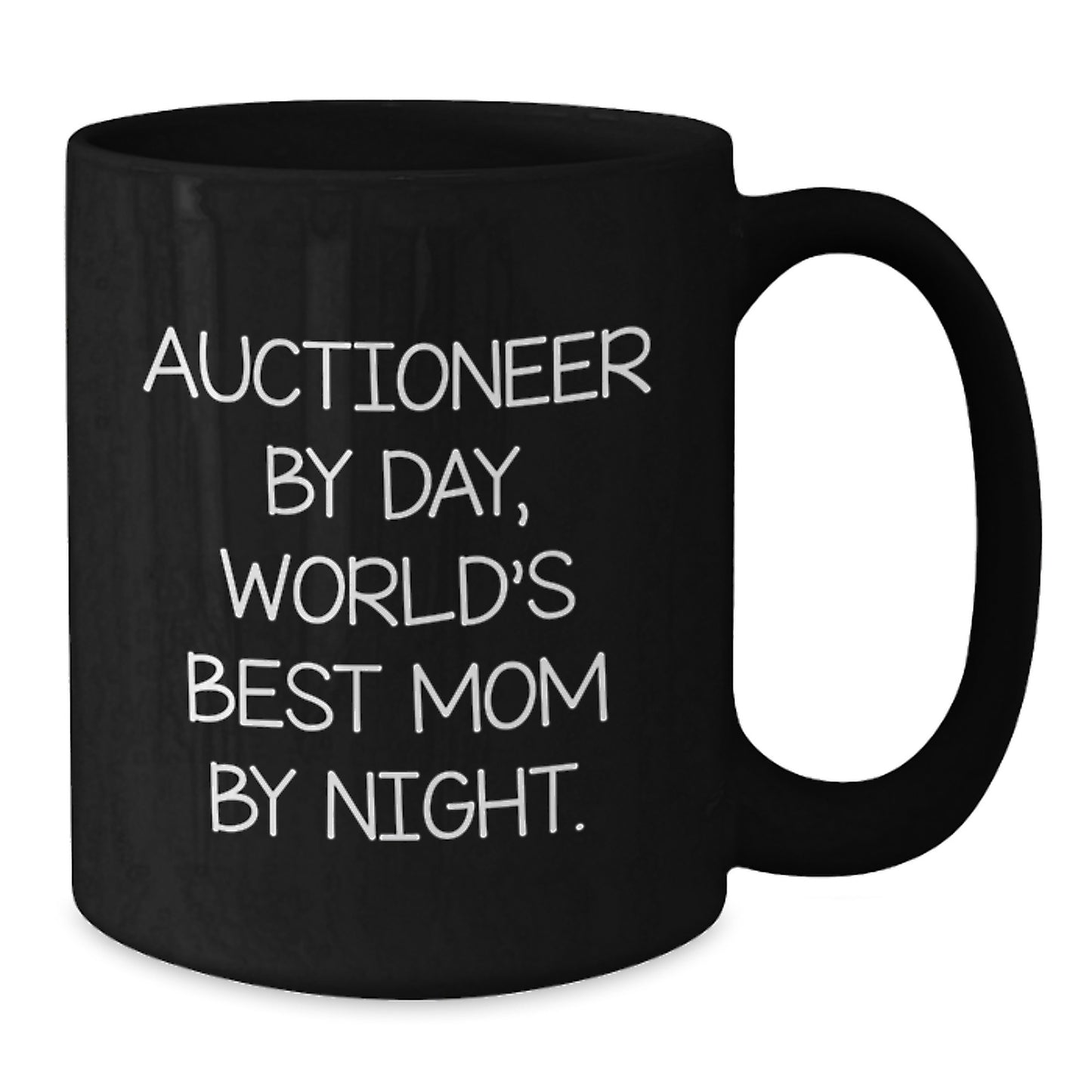 Funny Auctioneer Gifts by Day, World's Best Mom by Night Black Coffee Mug, Unique Christmas Memorable Presents for Auctioneer Friends - Additional
