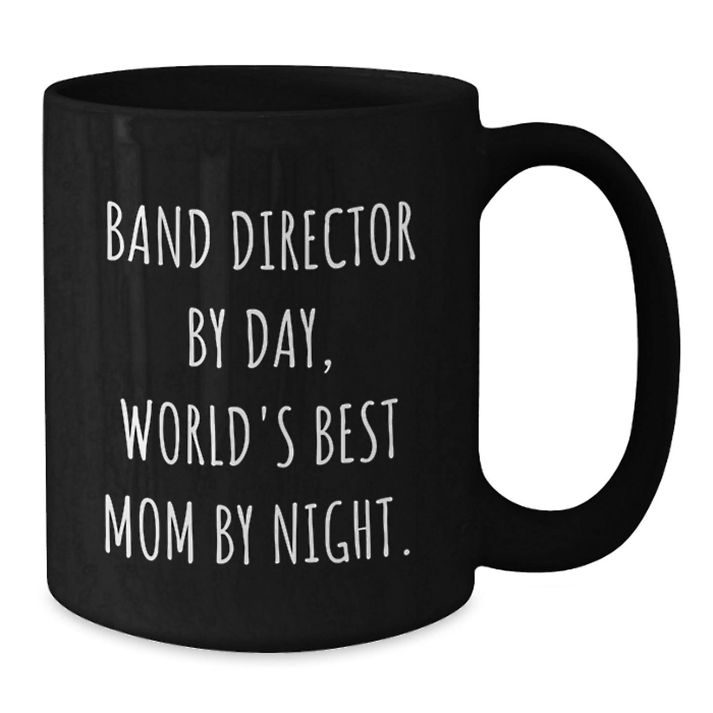 Funny Band Director Black Coffee Mug Gifts from Mom, World's Best Mom By Night, Birthday Unique Gifts for Band Director - Additional