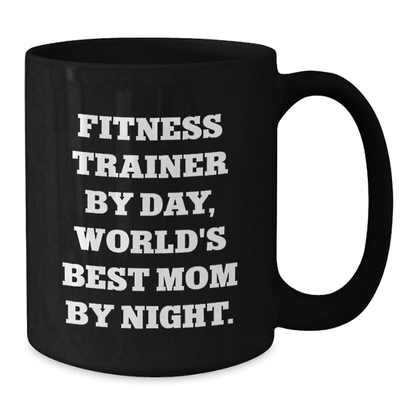 Fitness Trainer Funny Gifts, Fitness Trainer By Day, World's Best Mom By Night., Black Coffee Mug, Birthday Unique Gifts from Mom to Fitness Trainer - Additional
