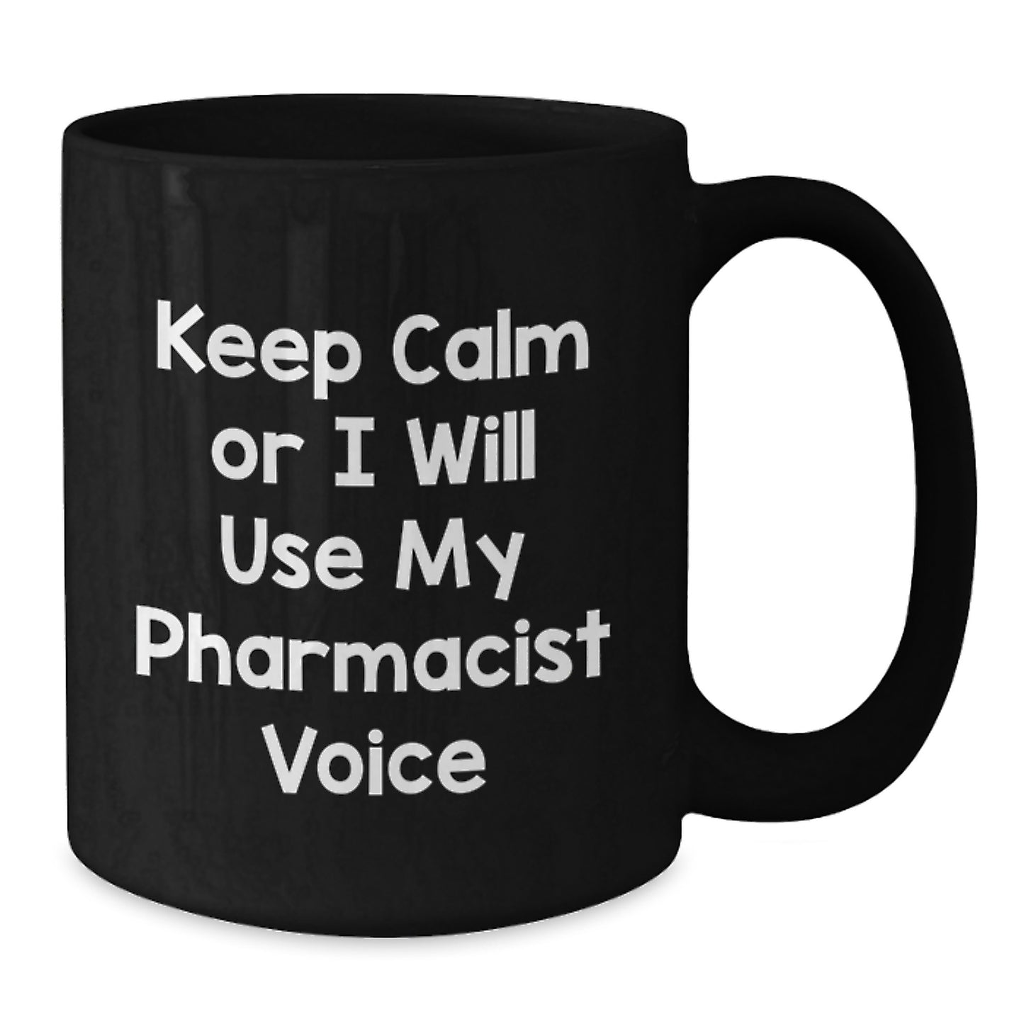 Funny Pharmacist Graduation Gifts from Friends for Men - 'Keep Calm Or I Will Use My Pharmacist Voice' Black Coffee Mug - Additional