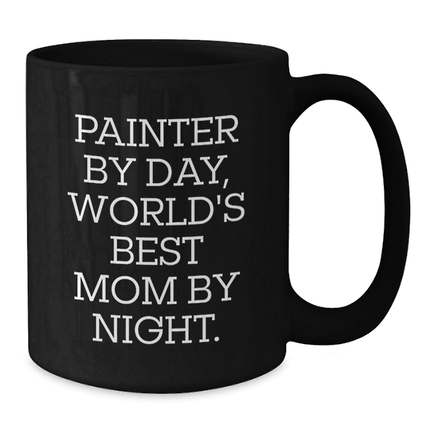 Funny Painter Gifts for Men - Painter Coffee Mug, Unique Christmas Unique Gifts from Mom to Painter - Additional