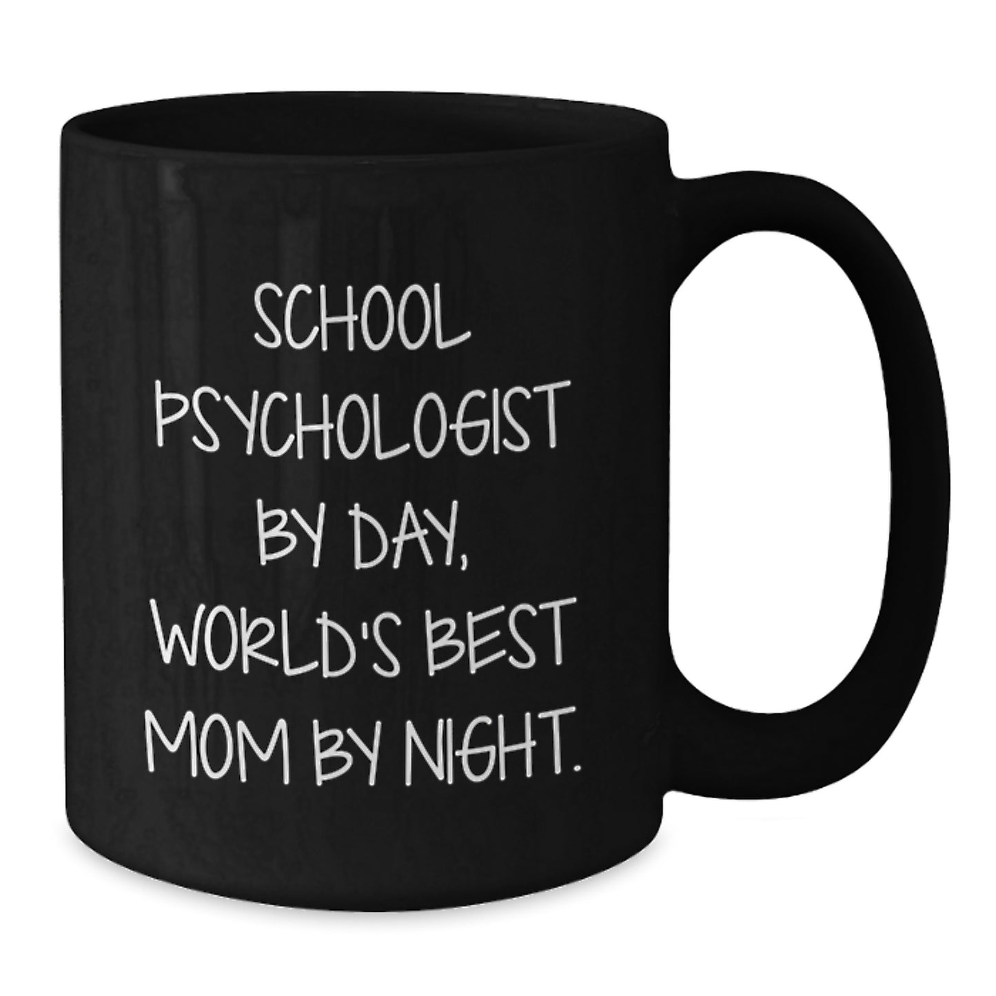 Funny School Psychologist Gifts - School Psychologist by Day, World's Best Mom By Night. - Black Coffee Mug - Birthday Unique Gifts from Mom to School Psychologist - Additional