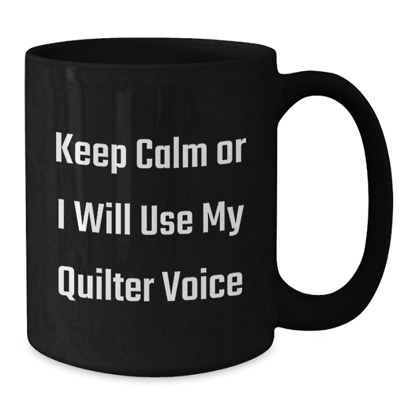 Funny Quilter Mug Gifts from Men to Friends and Family for Mother's Day Unique Quilter Black Coffee Mug - Additional