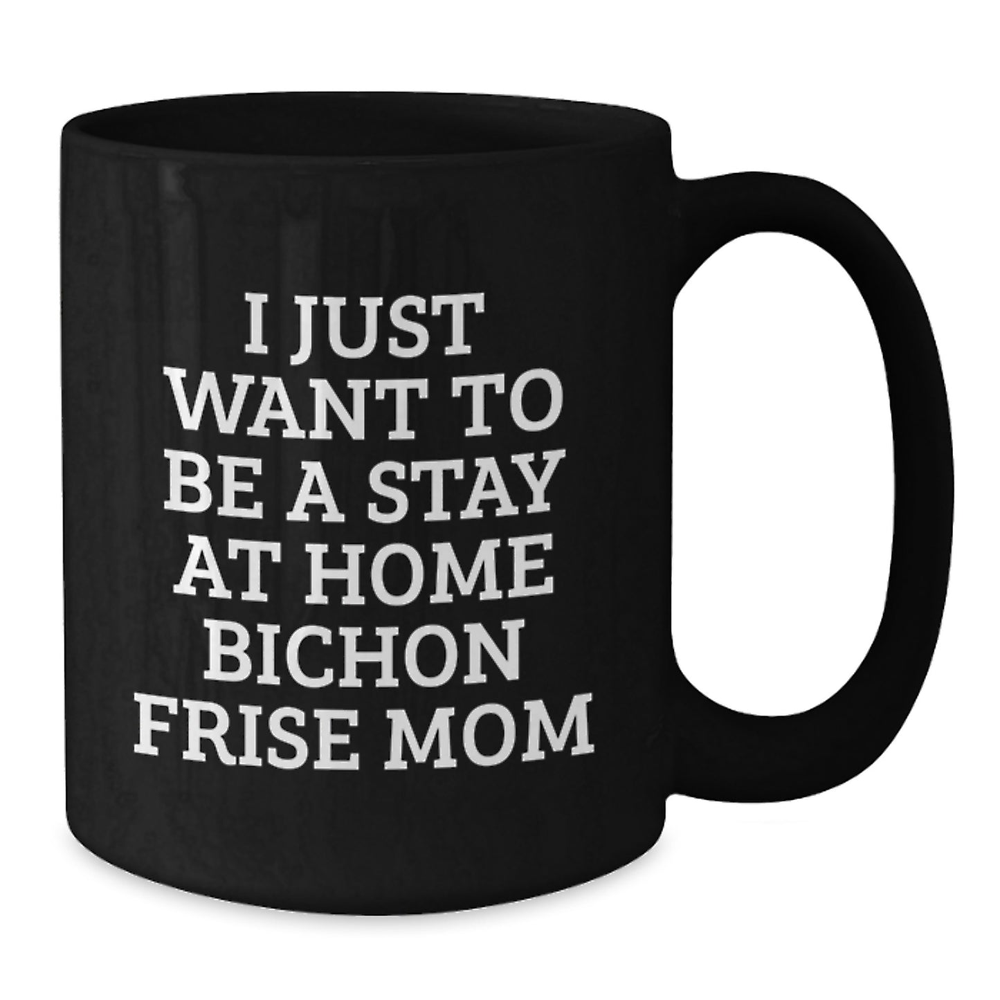 Bichon Frise Dog Mom Funny Quote Gifts from Friends to Bichon Frise Dog Owners Birthday Black Coffee Mug - Additional