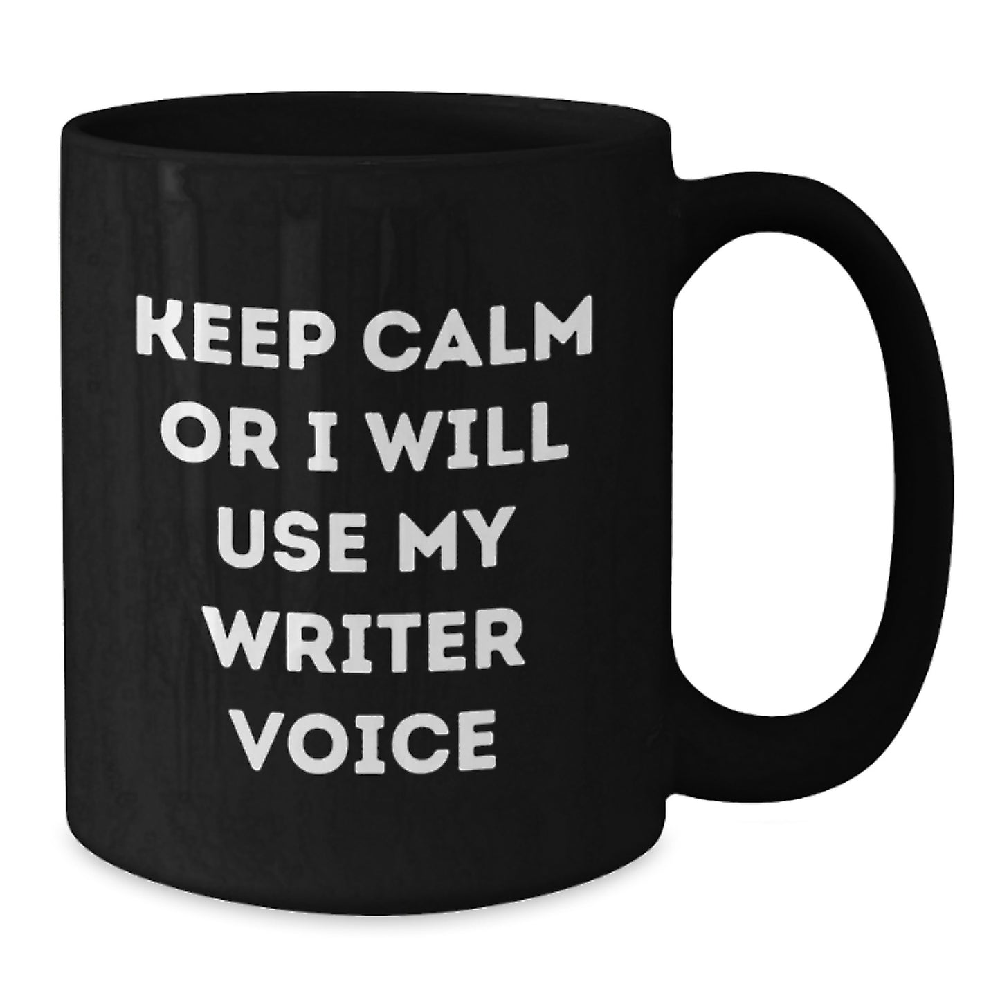 Funny Writer Gifts from Friends for Graduation Unique Black Coffee Mugs with 'Keep Calm Or I Will Use My Writer Voice' - Additional